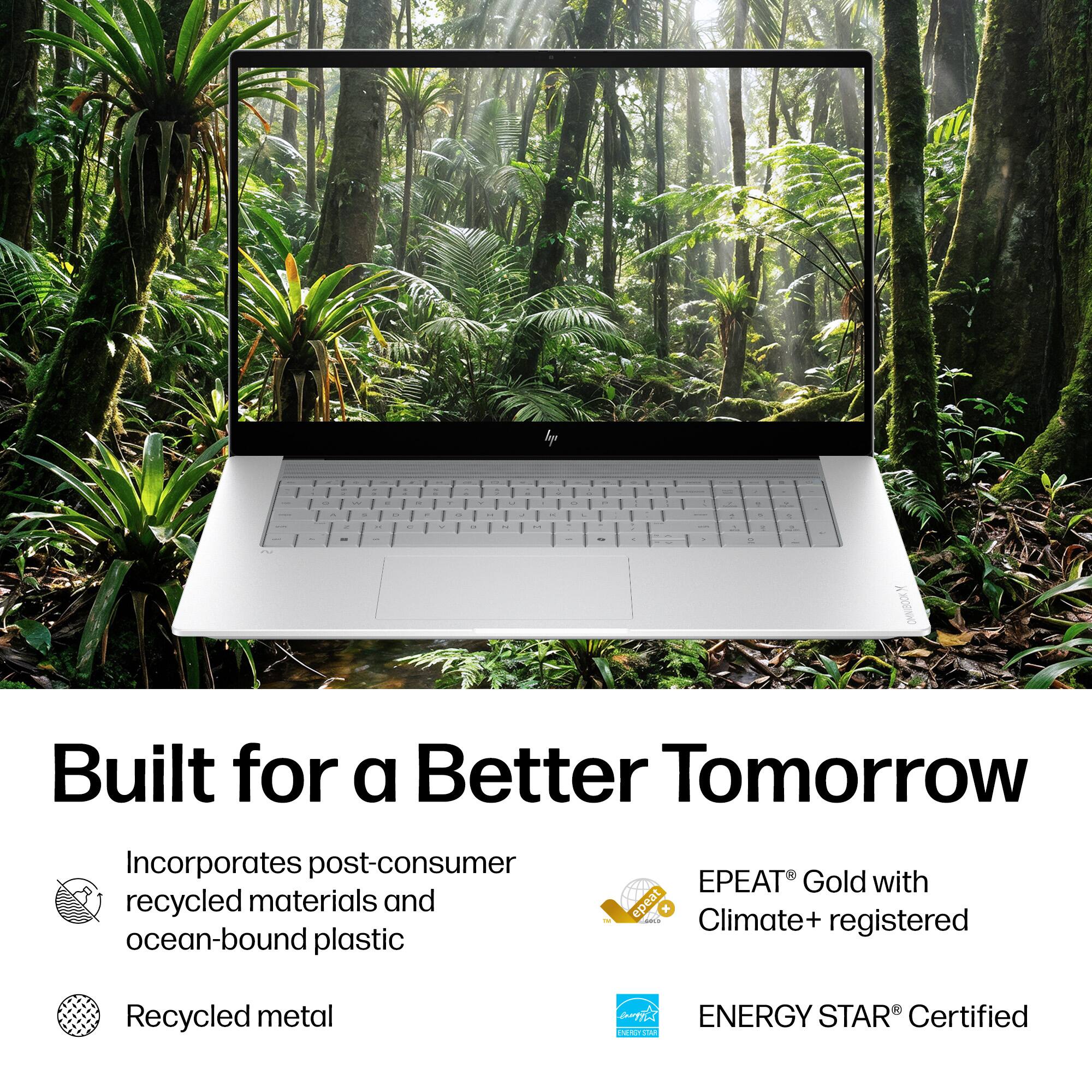 Built for a Better Tomorrow  
- Incorporates post-consumer recycled materials and ocean-bound plastic  
- EPEAT Gold with epeat x Climate+ registered  
- Recycled metal  
- ENERGY STAR Certified