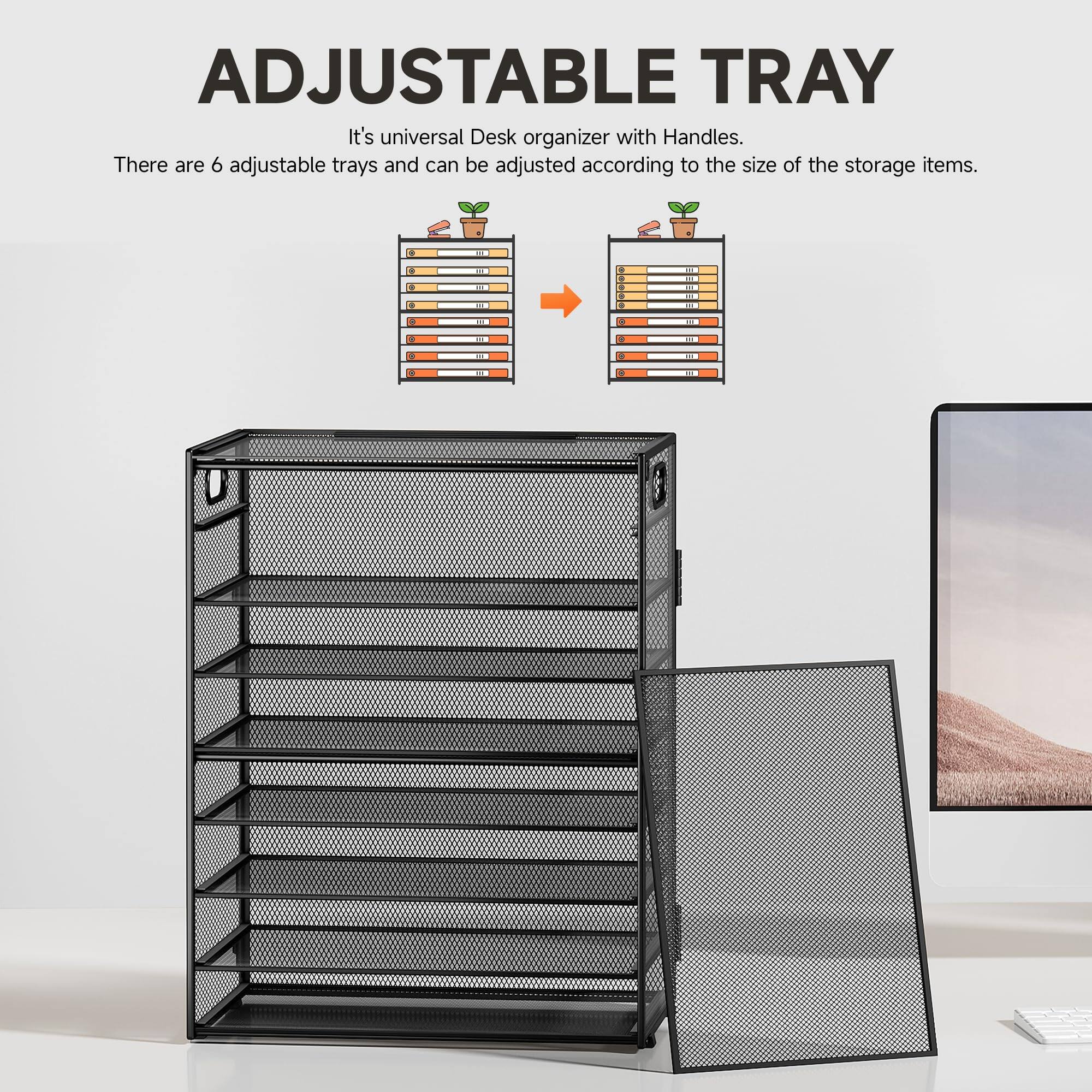 ADJUSTABLE TRAY

It's universal Desk organizer with Handles.

There are 6 adjustable trays and can be adjusted according to the size of the storage items.