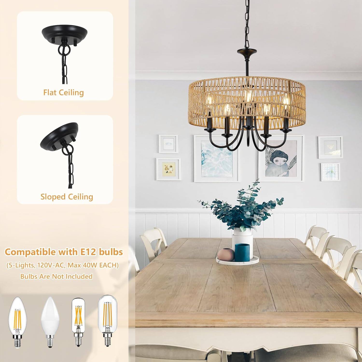 Flat Ceiling  
Sloped Ceiling  
Compatible with E12 bulbs (5-Lights, 120V-AC, Max 40W EACH)  
Bulbs Are Not Included