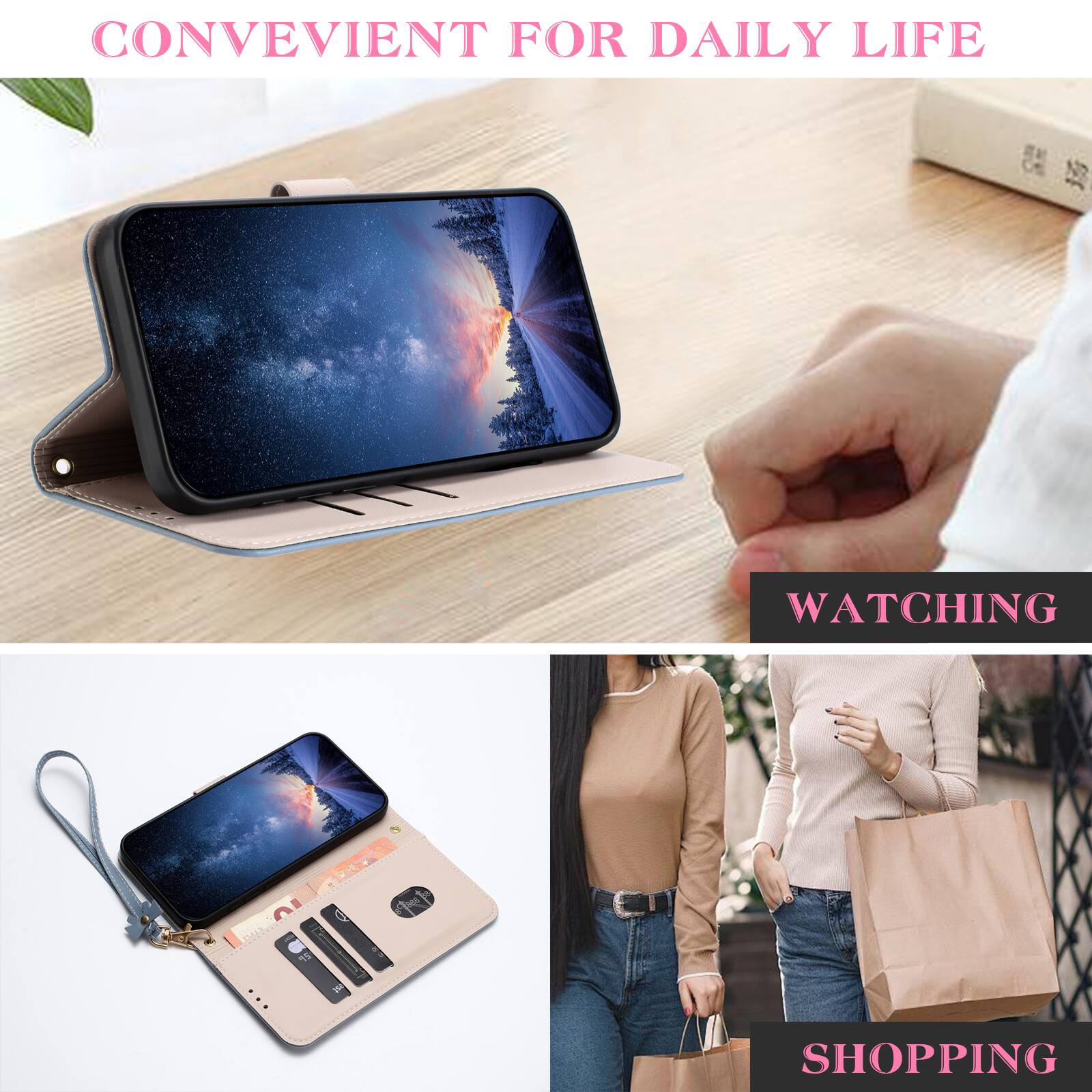 CONVENIENT FOR DAILY LIFE  
WATCHING  
SHOPPING