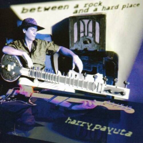 Harry Payuta - Between A Rock and A Hard Place   - COMPACT DISCS [CD]