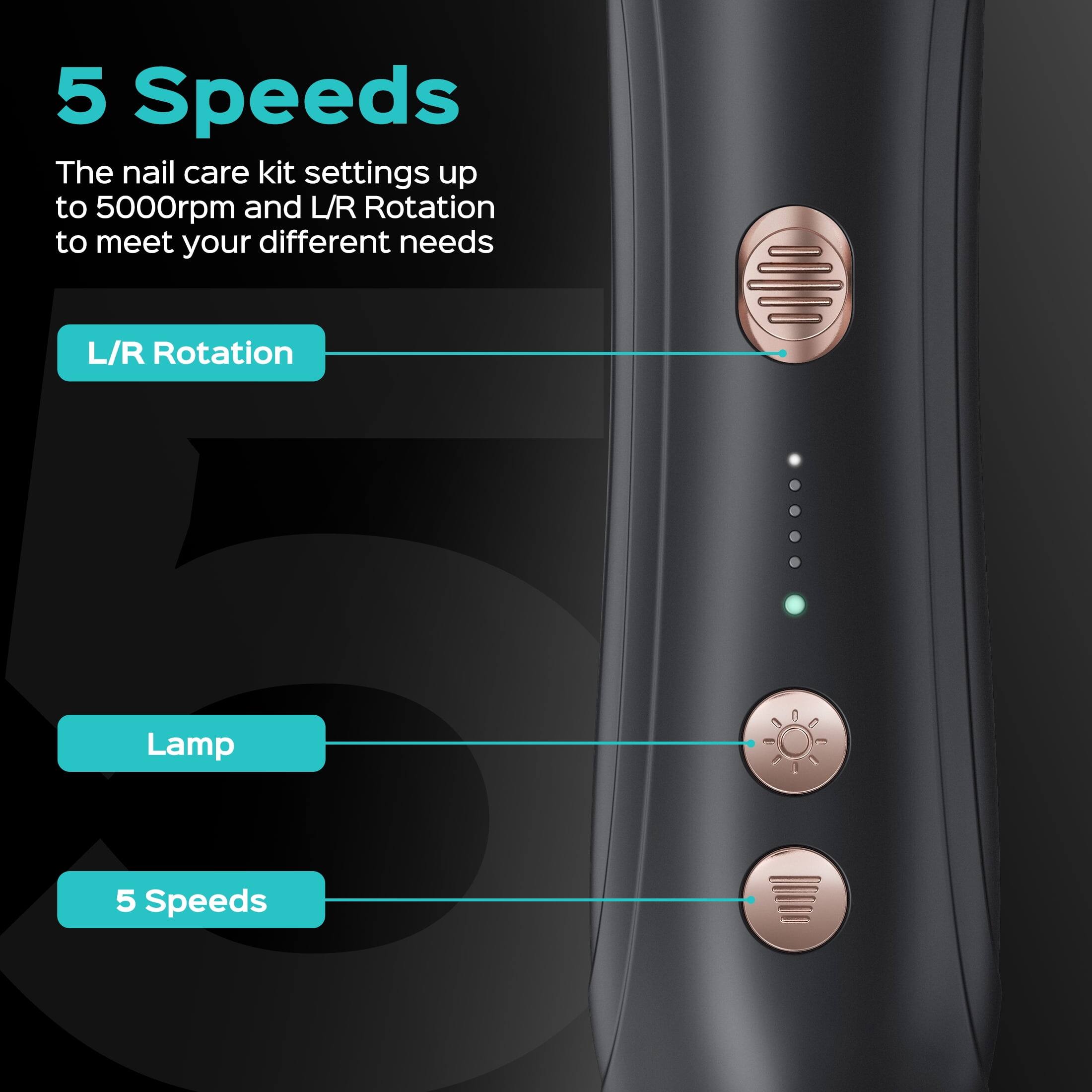 5 Speeds

The nail care kit settings up to 5000rpm and L/R Rotation to meet your different needs

L/R Rotation

Lamp

5 Speeds