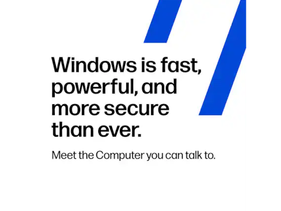 Windows is fast, powerful, and more secure than ever. Meet the Computer you can talk to.