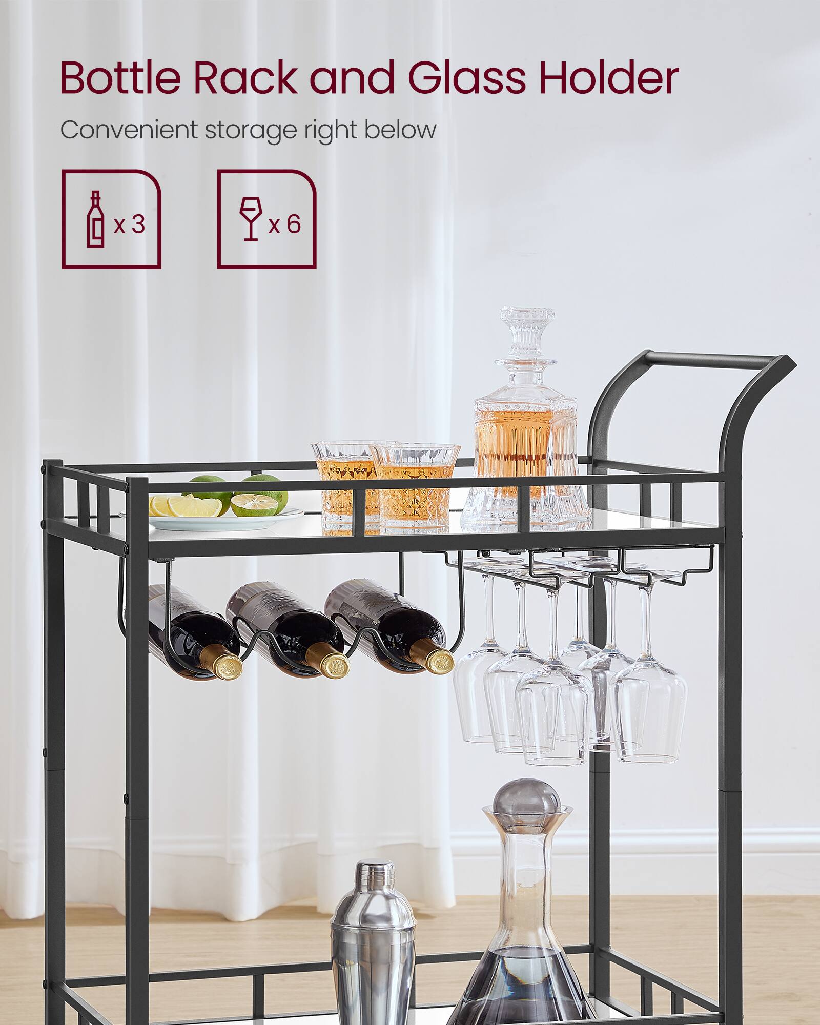 Bottle Rack and Glass Holder  
Convenient storage right below  
x 3  
x 6