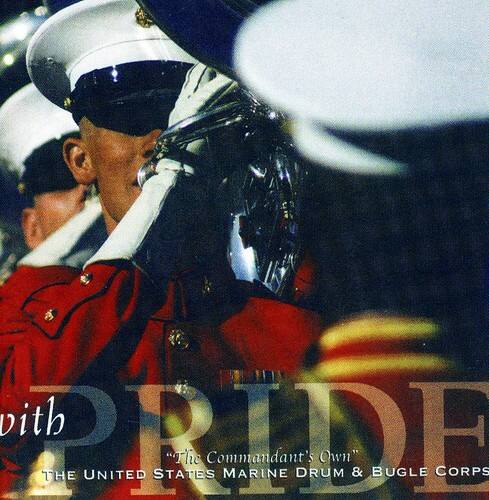 with PRIDE  
"The Commandant's Own"  
THE UNITED STATES MARINE DRUM & BUGLE CORPS