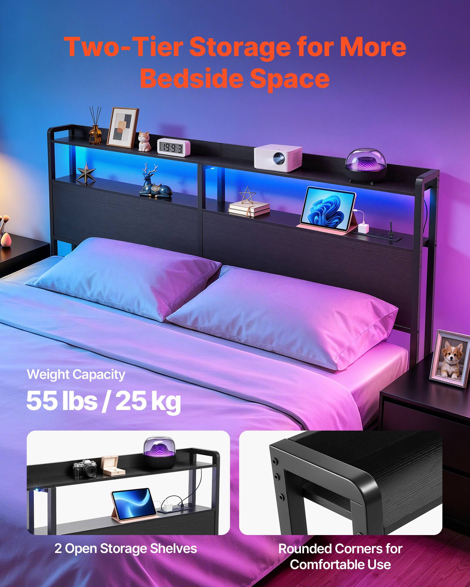 Two-Tier Storage for More Bedside Space

Weight Capacity: 55 lbs / 25 kg

2 Open Storage Shelves

Rounded Corners for Comfortable Use