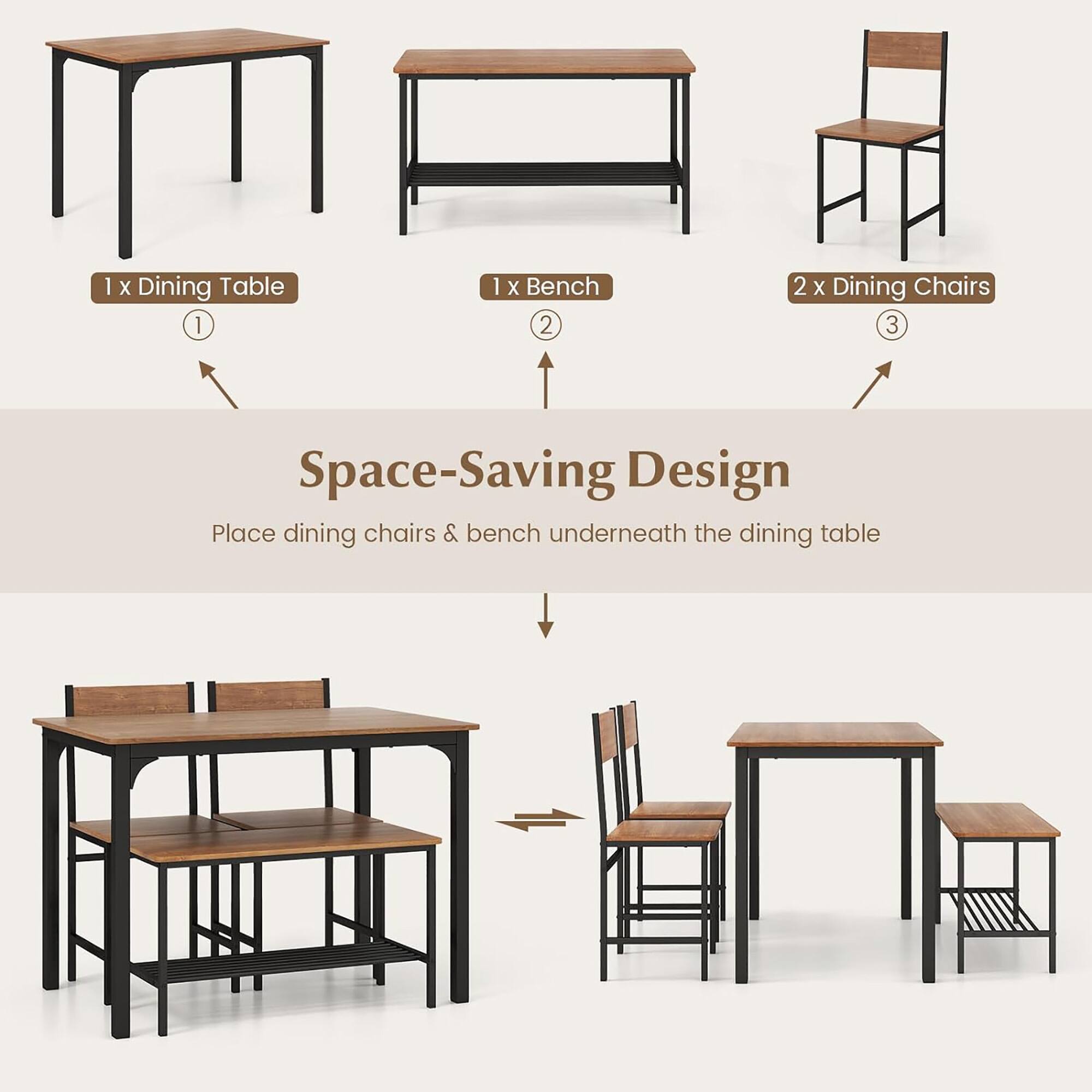 1 x Dining Table  
1 x Bench  
2 x Dining Chairs  

Space-Saving Design  
Place dining chairs & bench underneath the dining table