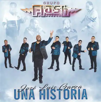 GRUPO Flash
José Luis Garza
UNA HISTORIA