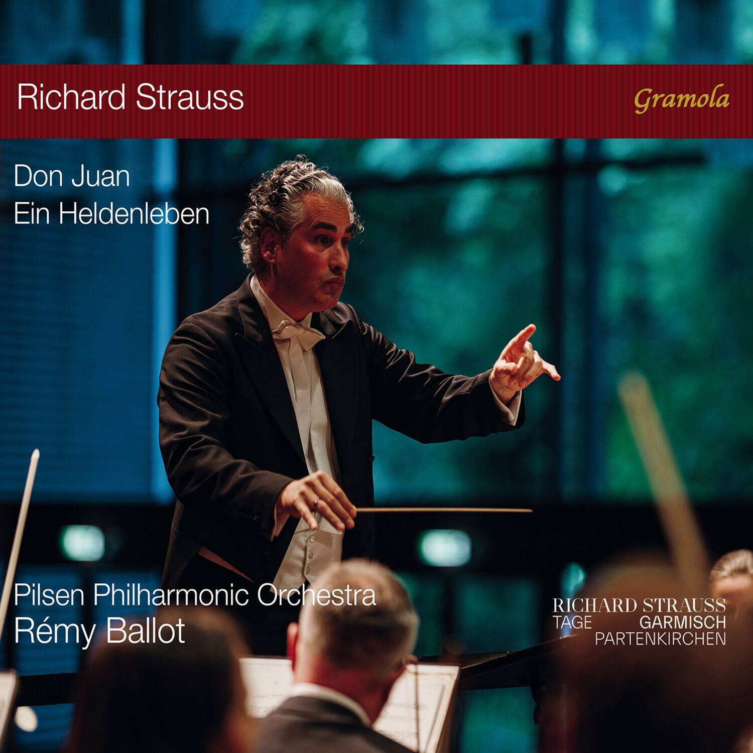 Richard Strauss  
Gramola  

Don Juan  
Ein Heldenleben  

Pilsen Philharmonic Orchestra  
Rémy Ballot  

RICHARD STRAUSS  
TAGE  
GARMISCH  
PARTENKIRCHEN