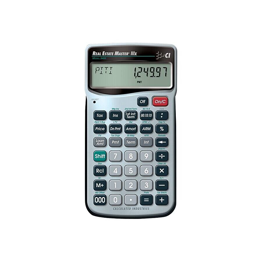 REAL ESTATE MASTER" xIII MODEL 3405

PITI
1249.97 PMT

RESET
Off
On/C

Mg Ins 2nd Term 80:15:5
Cute 1st Int: Tax Ins 80:10:10
Term Rent Buy LTV Bal ARM Ale Cap % Price Dn Pmt Amort ARM % FV Tax Svgs Bi-Way Periodic

Loan Amt
Pmt
Term
Int

Shift 7 8 9
Stor Rcl 4 5 6
M- M+ 1 2 3
Mc Offset Prefs 000 0 =

CALCULATED INDUSTRIES

Pmb/Yr Clear All X + - Tax Brkd% +