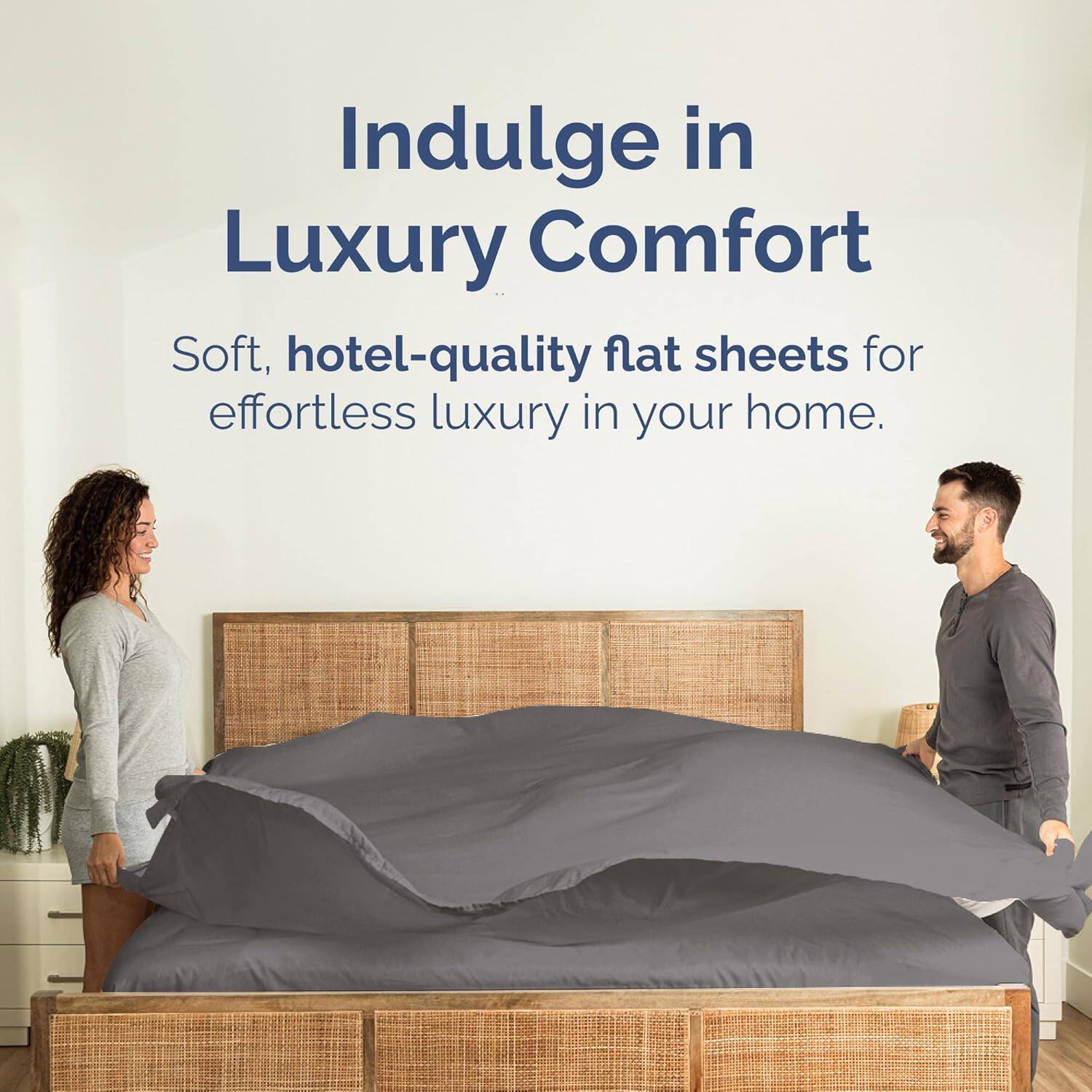 Indulge in Luxury Comfort

Soft, hotel-quality flat sheets for effortless luxury in your home.