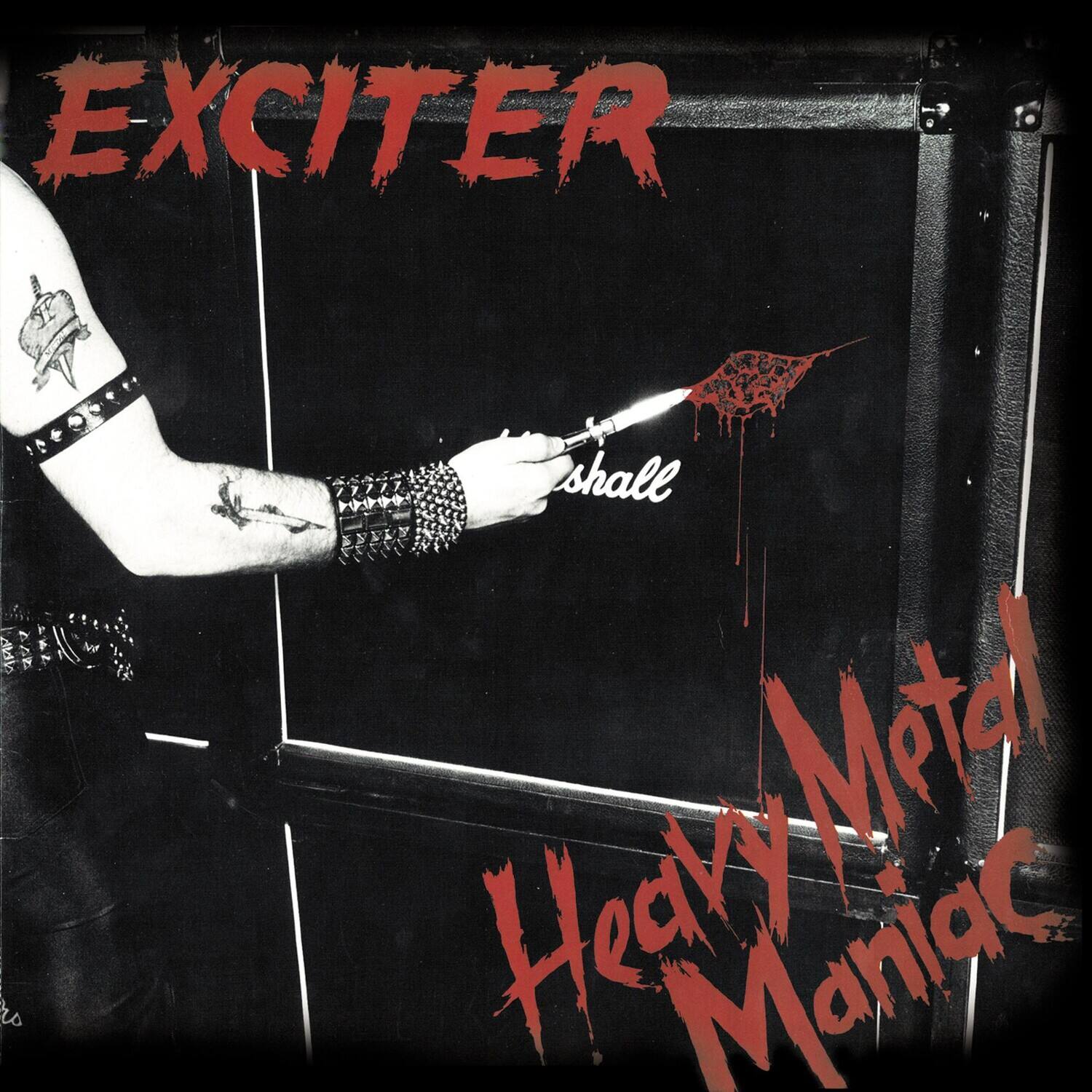 EXCITER  
shall  
Heavy Metal Maniac
