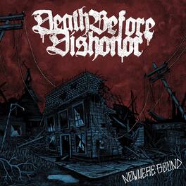 Death Before Dishonor - Nowhere Bound - VINYL LP