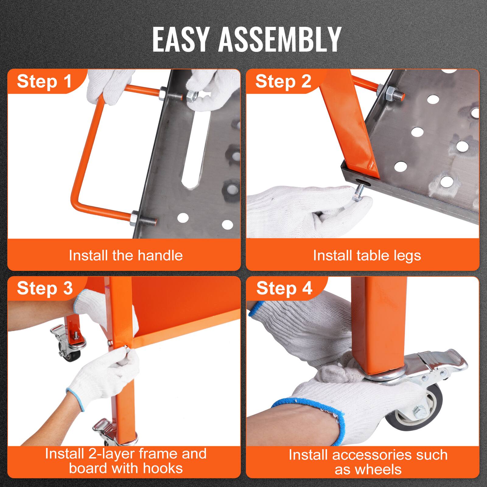 EASY ASSEMBLY

Step 1  
Install the handle

Step 2  
Install table legs

Step 3  
Install 2-layer frame and board with hooks

Step 4  
Install accessories such as wheels