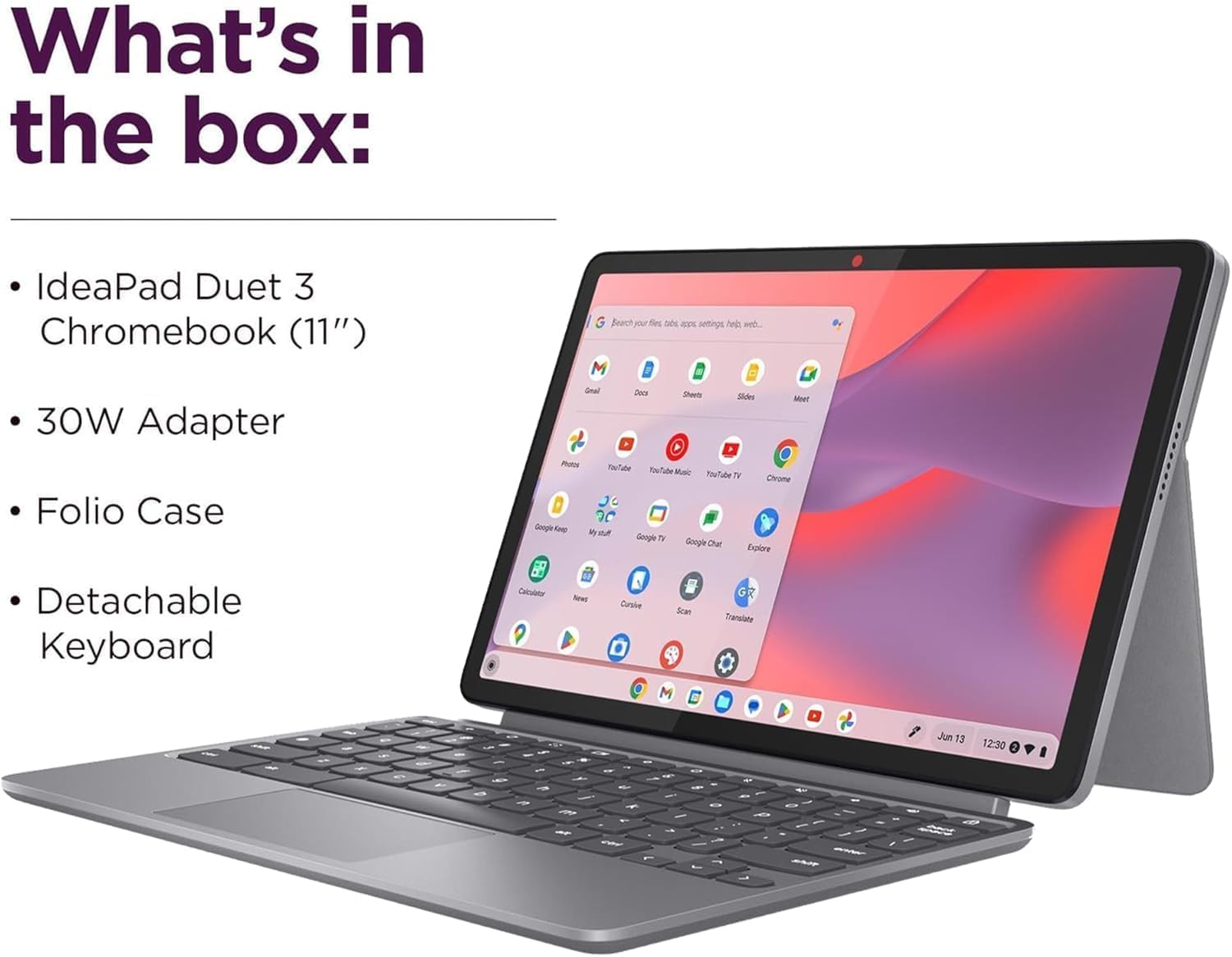 What's in the box:
- IdeaPad Duet 3 Chromebook (11")
- 30W Adapter
- Folio Case
- Detachable Keyboard