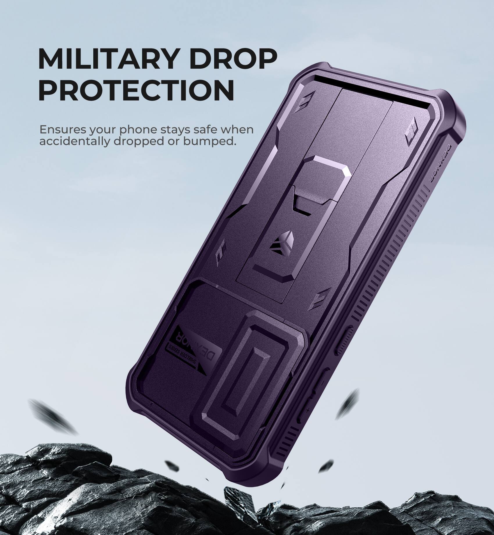 MILITARY DROP PROTECTION Ensures your phone stays safe when accidentally dropped or bumped. DEYNGR DEXNOR OR SSNRS DEX EROTS I I