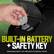 BUILT-IN BATTERY + SAFETY KEY
REMOVABLE SAFETY KEY PREVENTS ACCIDENTAL STARTS