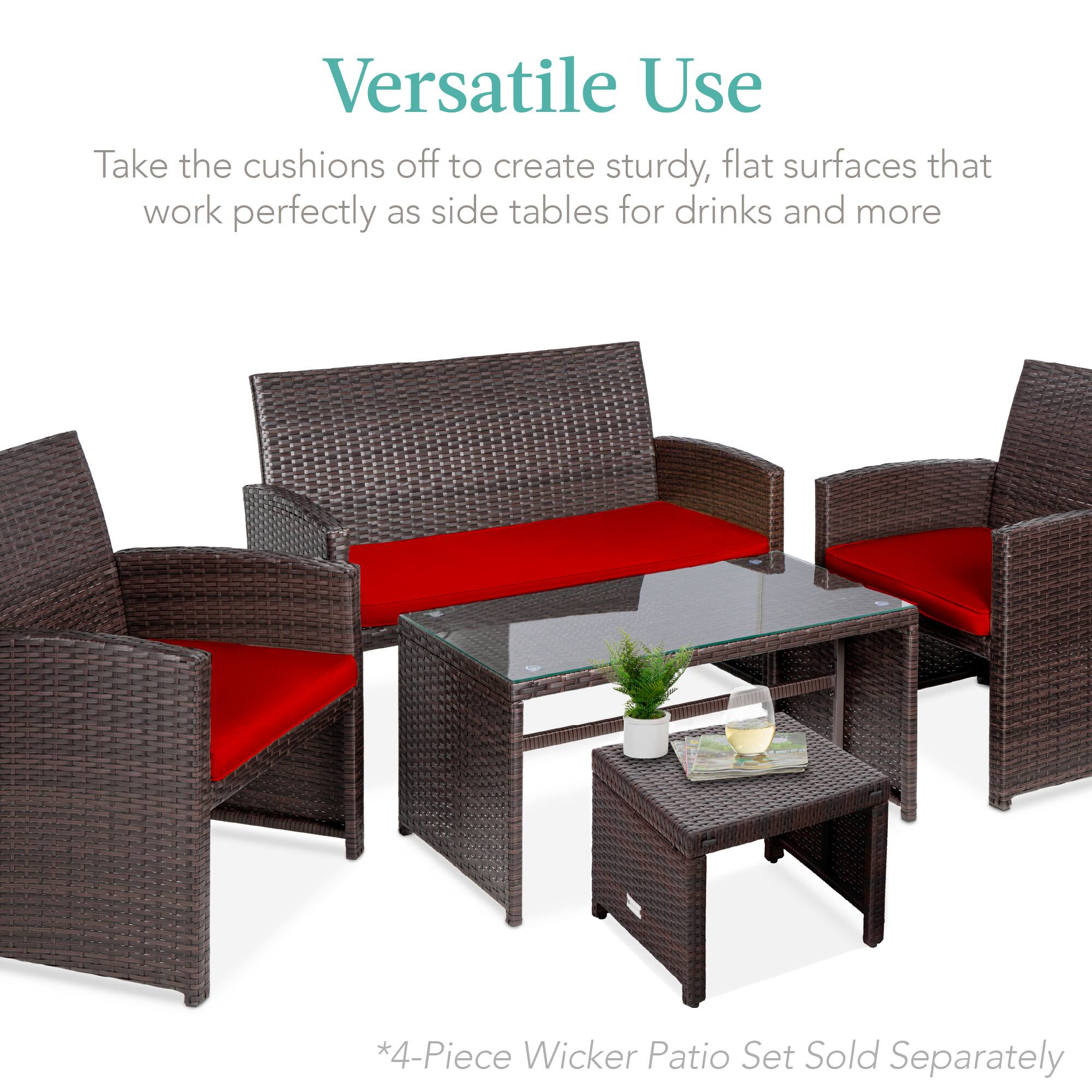 Versatile Use

Take the cushions off to create sturdy, flat surfaces that work perfectly as side tables for drinks and more

*4-Piece Wicker Patio Set Sold Separately