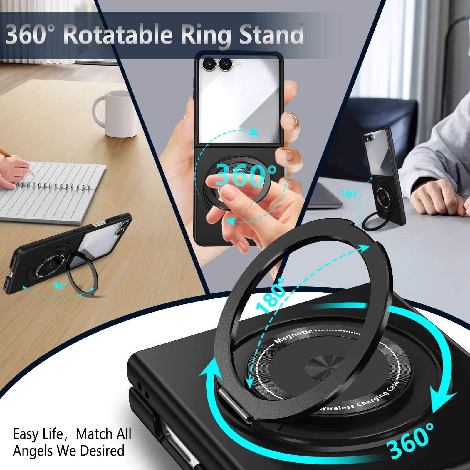 360° Rotatable Ring Stand

Easy Life, Match All Angels We Desired

Wireless Charging Case