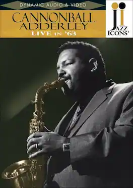 Cannonball Adderley - Jazz Icons: Cannonball Adderley Live in 63 - DVD