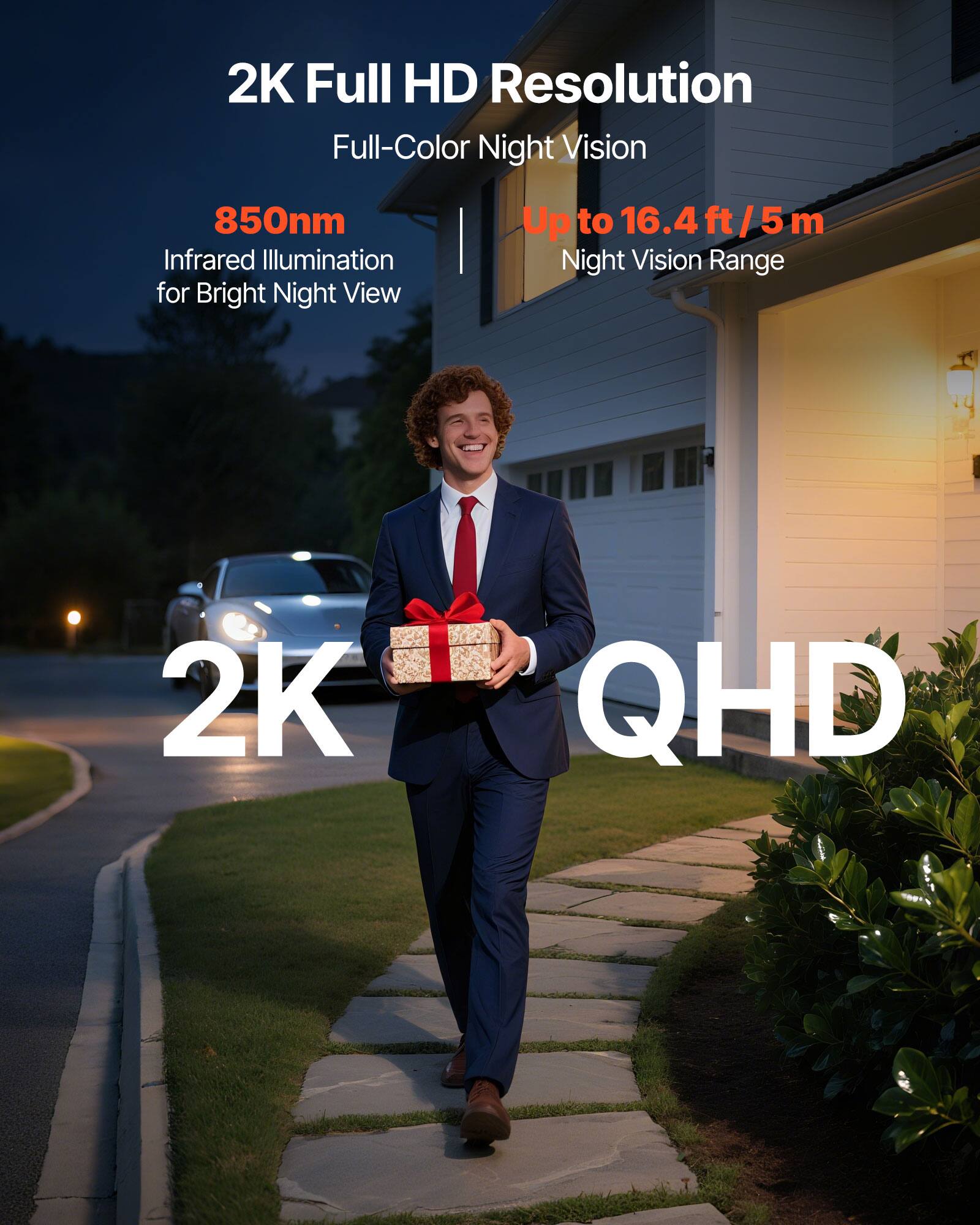 2K Full HD Resolution  
Full-Color Night Vision  
850nm Infrared Illumination for Bright Night View  
Up to 16.4 ft / 5 m Night Vision Range  
2K QHD