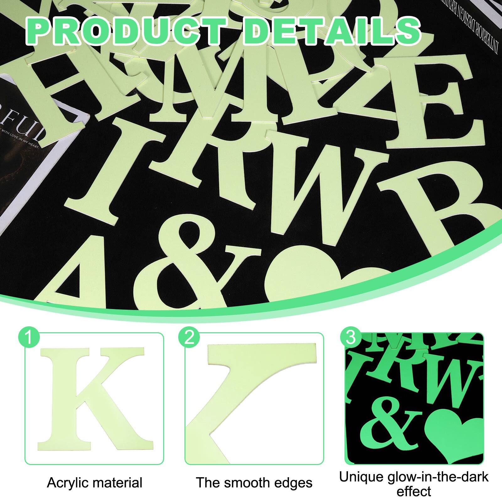 PRODUCT DETAILS

1. Acrylic material
2. The smooth edges
3. Unique glow-in-the-dark effect