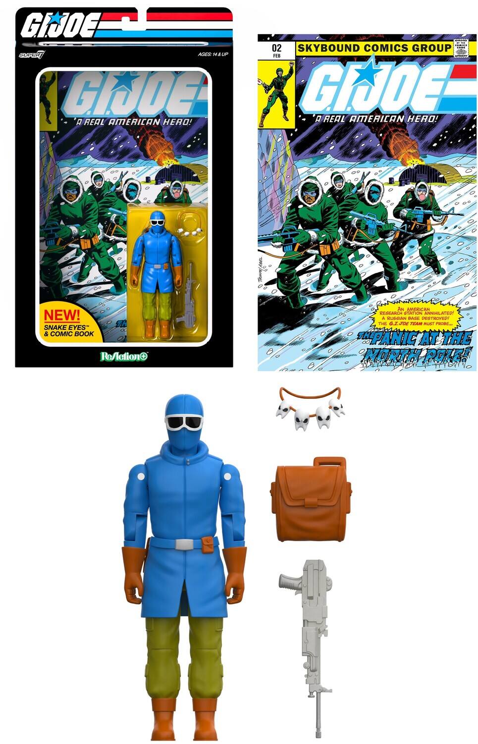GIJOE SUPERT AGES: 14 & UP GIJOE A REAL AMERICAN HERO!

02 SKYBOUND COMICS GROUP CHOLE FEB GIJOE A REAL AMERICAN HERO!

NEW! SNAKE EYES & COMIC BOOK

AN AMERICAN RESEARCH STATION ANNIHILATED! A RUSSIAN BASE DESTROYED! THE G.I. JOE TEAM MUST PROBE... "PANIC AT THE NORTH POLE!