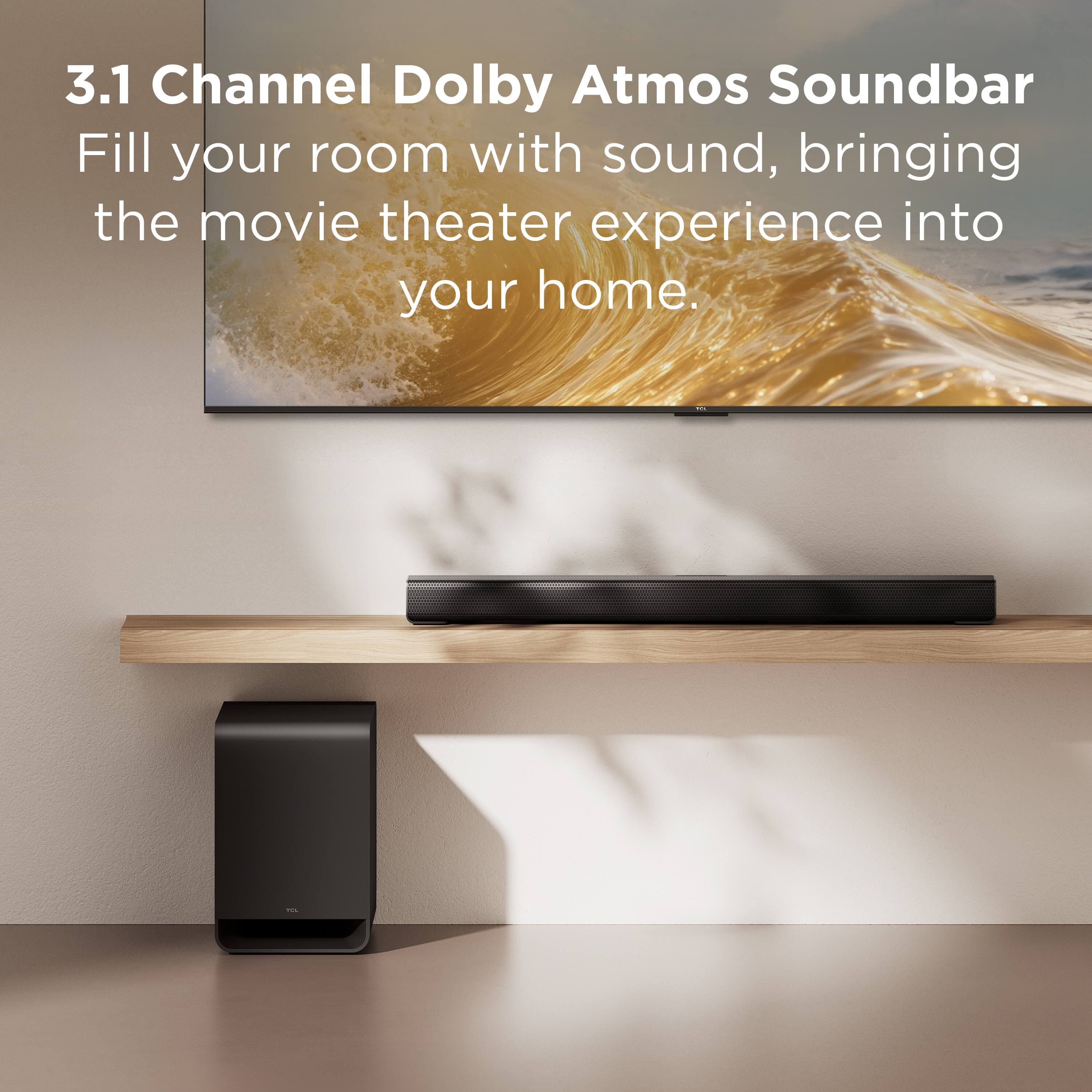 3.1 Channel Dolby Atmos Soundbar  
Fill your room with sound, bringing the movie theater experience into your home.
