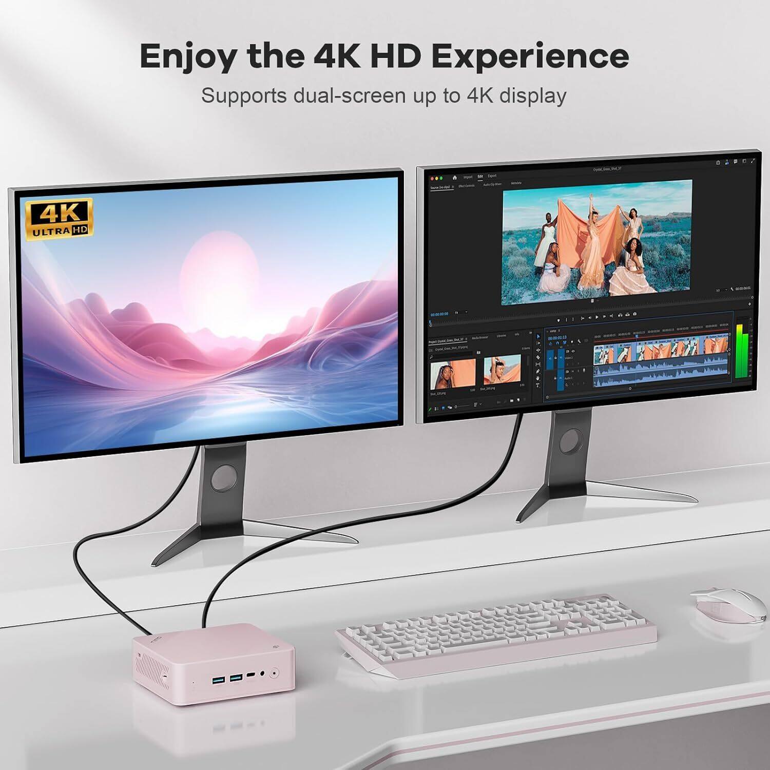 Enjoy the 4K HD Experience
Supports dual-screen up to 4K display