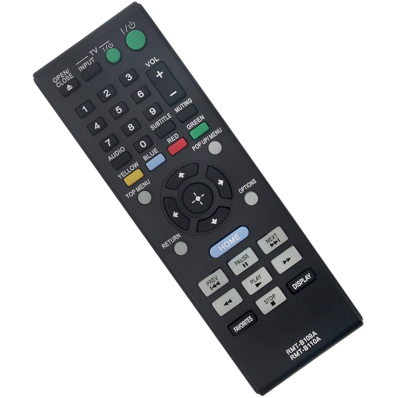 1/0 TV 1/0 INPUT VOL OPEN/CLOSE 3 + 2 6 - 1 5 9 MUTING 4 8 SUBTITLE GREEN RED MENU 7 0 UP/POP AUDIO BLUE YELLOW MENU TOP OPTIONS RETURN HOME NEXT D PAUSE " PREV PLAY DISPLAY STOP FAVORITES - 109A RMT-310A RMT-3110A