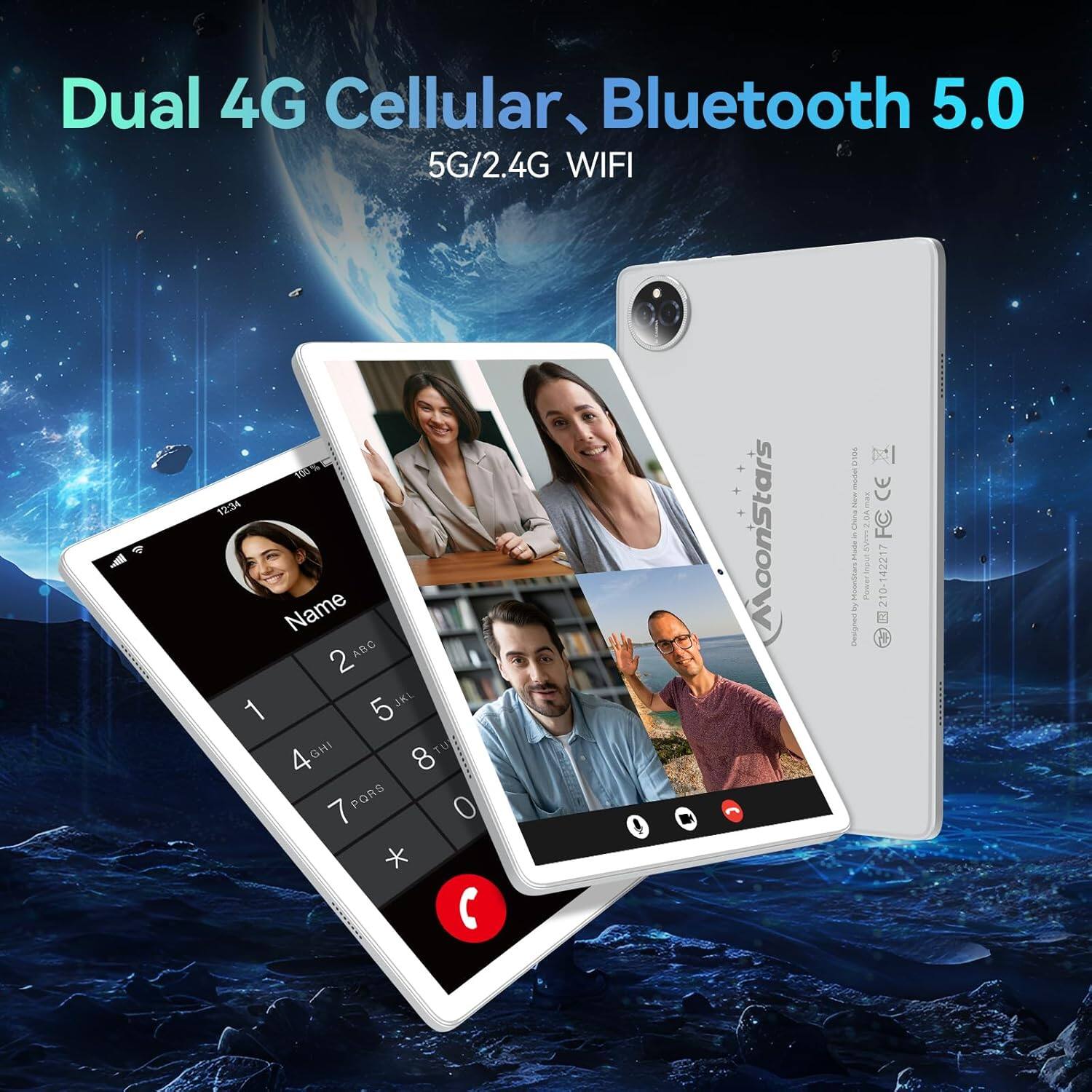 Dual 4G Cellular, Bluetooth 5.0  
5G/2.4G WIFI  

Name  
1 2 3  
4 5 6  
7 8 9  
0  

Koonstars  
Designed by Koonstars  
CE FCC  

10-142217