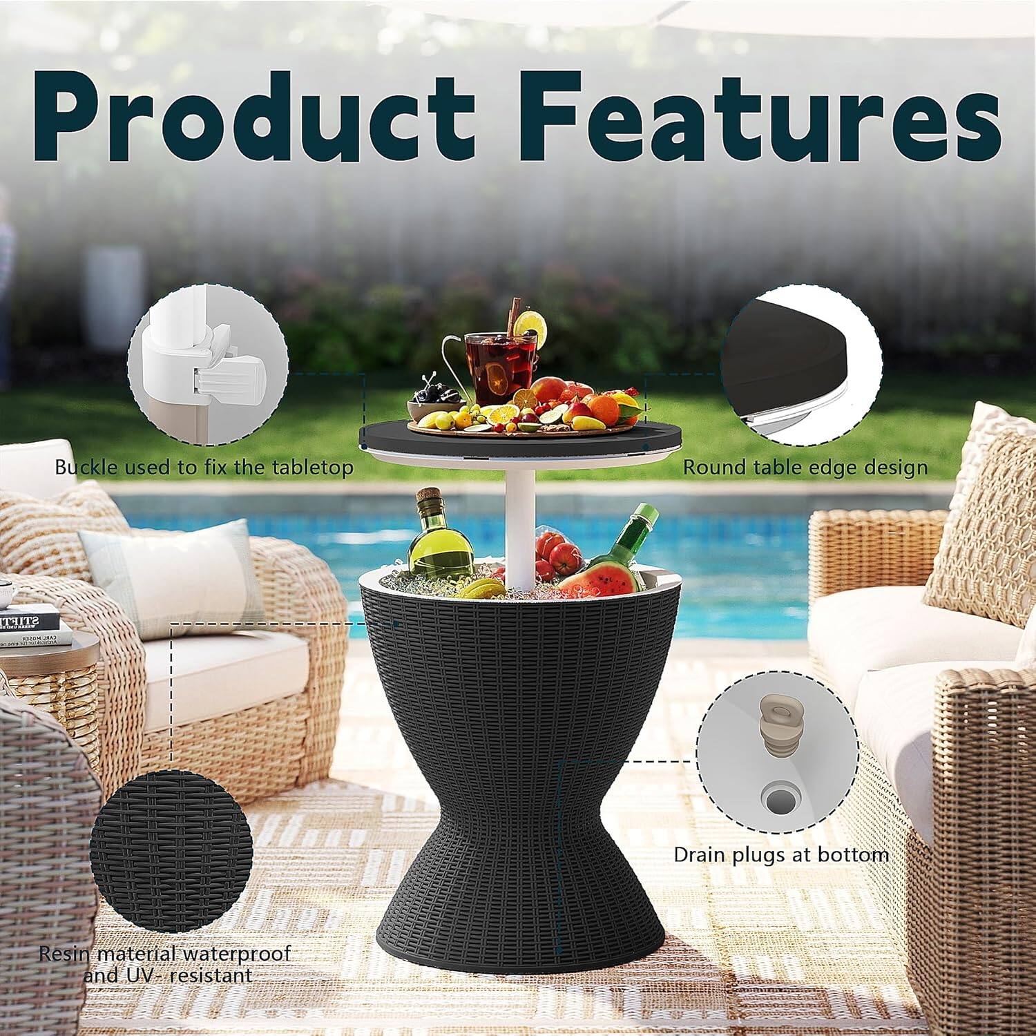 Product Features

- Buckle used to fix the tabletop
- Round table edge design
- Drain plugs at bottom
- Resin material waterproof and UV-resistant