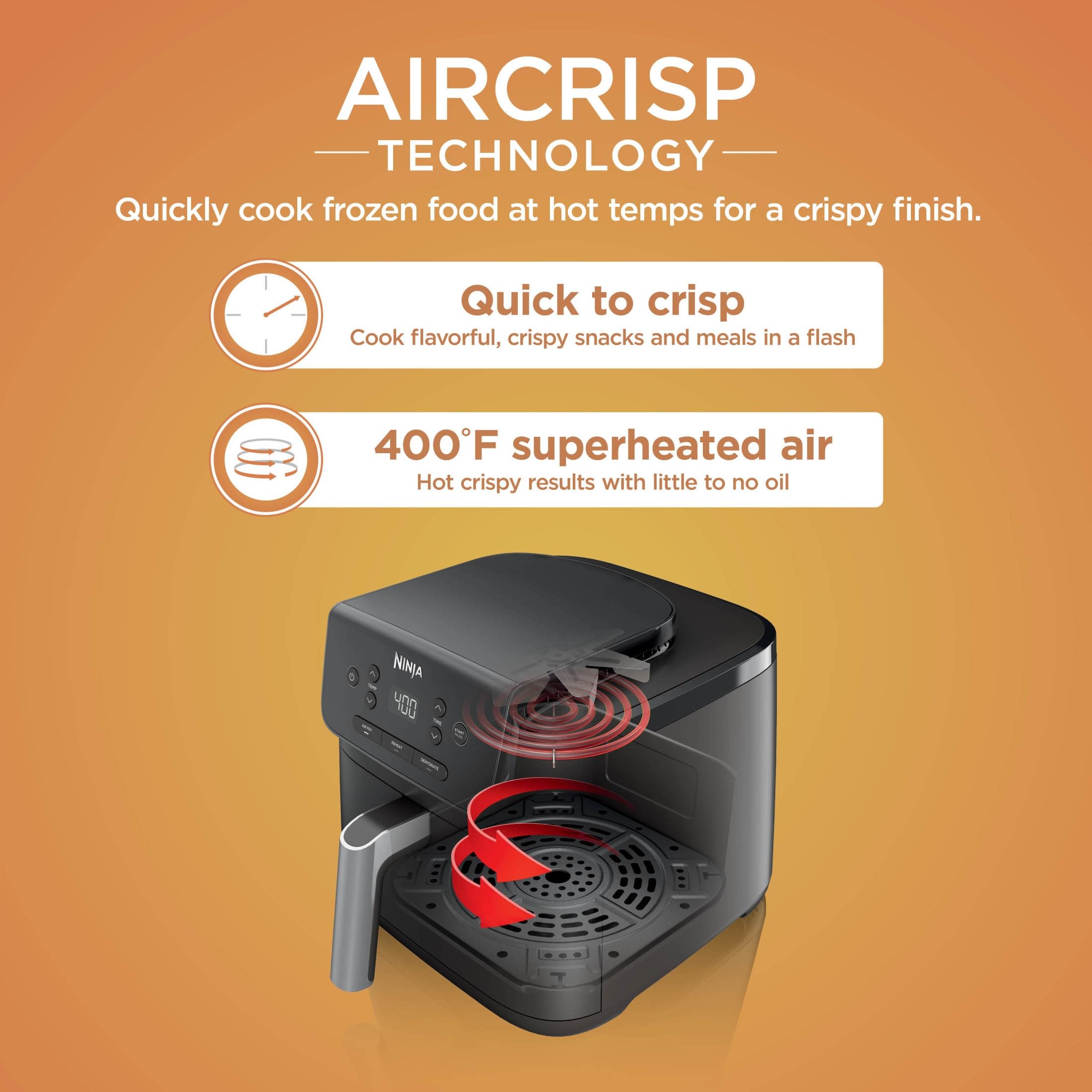 AIRCRISS TECHNOLOGY  
Quickly cook frozen food at hot temps for a crispy finish.

Quick to crisp  
Cook flavorful, crispy snacks and meals in a flash

400°F superheated air  
Hot crispy results with little to no oil