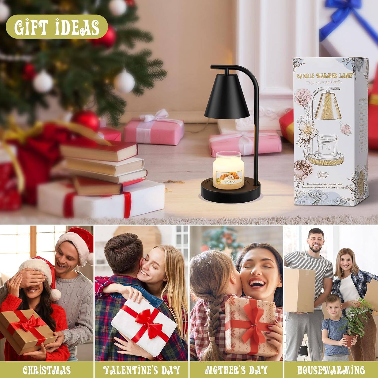 GIFT IDEAS

CANDLE WARMER LAMP

CHRISTMAS  
VALENTINE'S DAY  
MOTHER'S DAY  
HOUSEWARMING