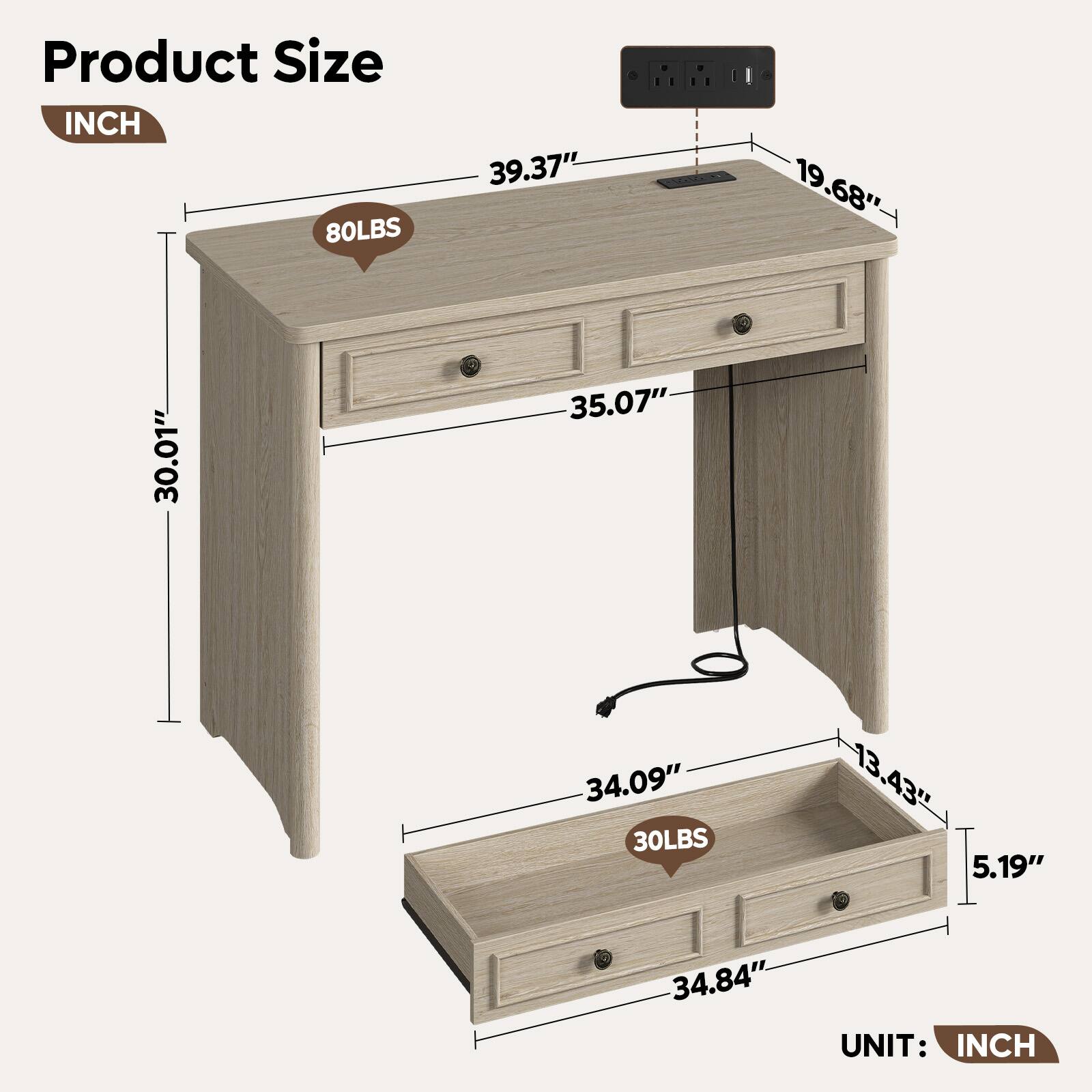 Product Size  
INCH  
80LBS  
39.37"  
19.68"  
30.01"  
35.07"  
34.09"  
30LBS  
13.43"  
5.19"  
34.84"  
UNIT: INCH