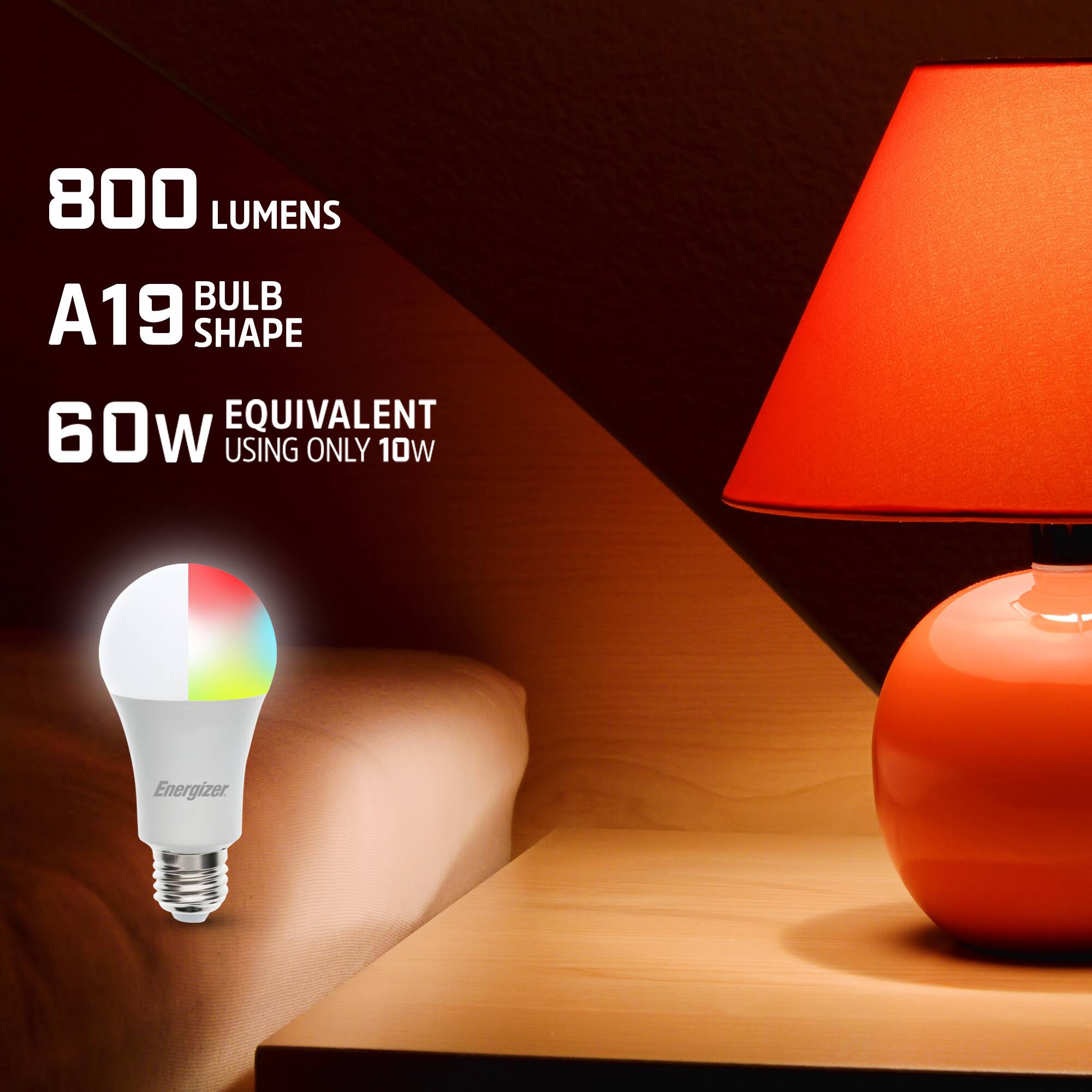 800 LUMENS  
A19 SHAPE  
60W EQUIVALENT USING ONLY 10W  
Energizer
