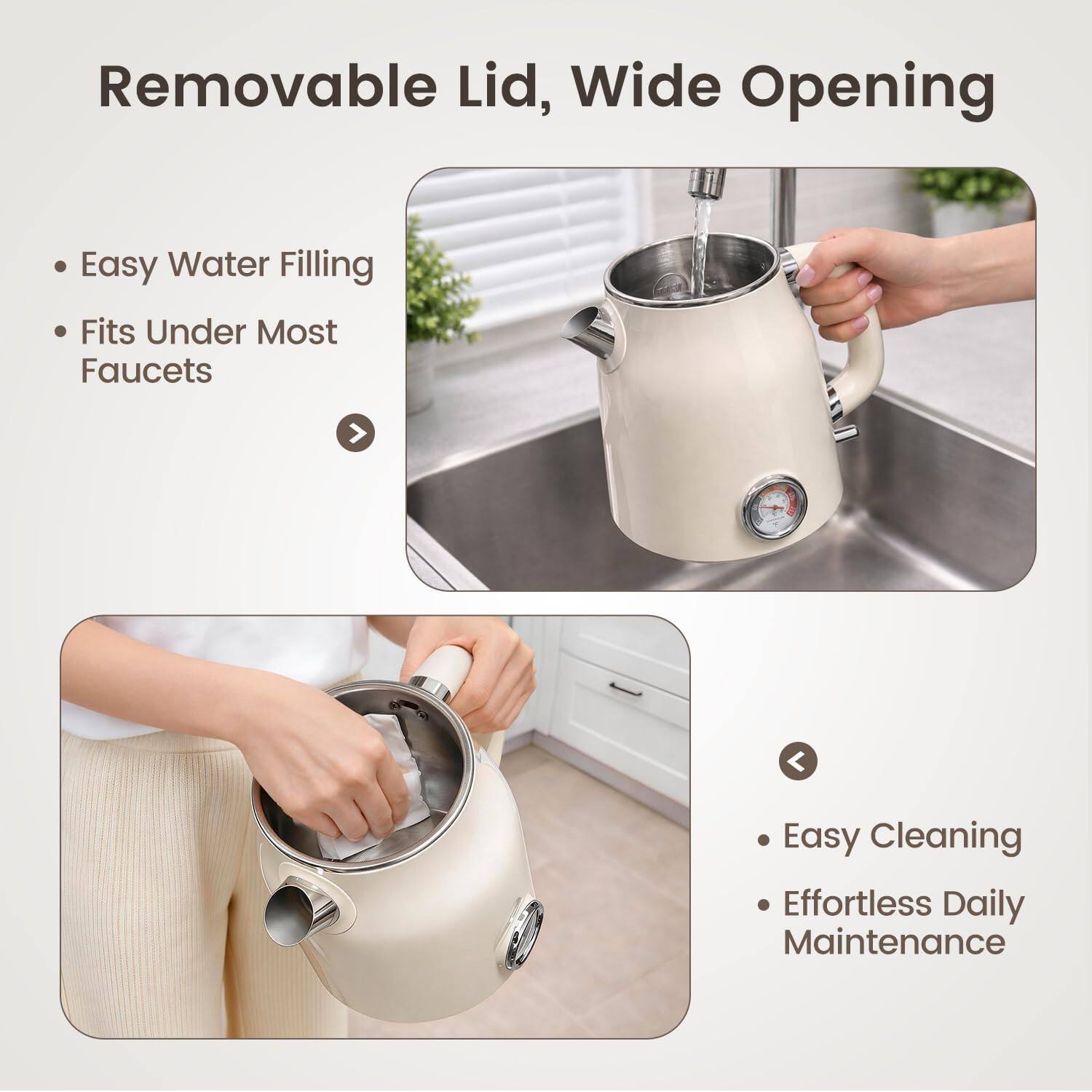 Removable Lid, Wide Opening

- Easy Water Filling
- Fits Under Most Faucets

- Easy Cleaning
- Effortless Daily Maintenance