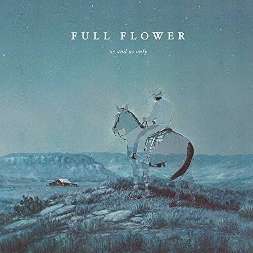 FULL FLOWER  
us and us only