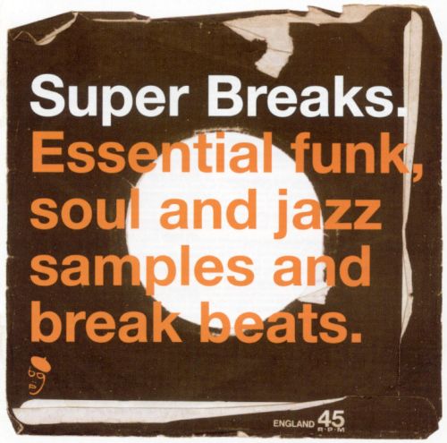 

Super Breaks: Essential Funk, Soul, & Jazz Samples and Breakbeats [LP] - VINYL