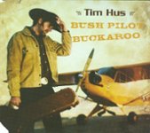 Front Standard. Bush Pilot Buckaroo [CD].