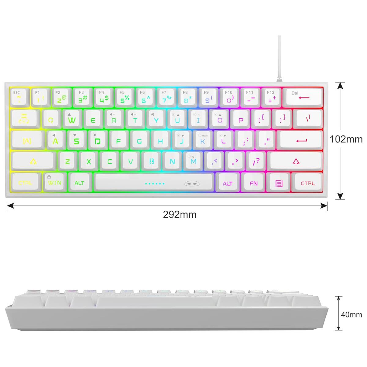 ESC  
F1  
F2 1  
F3 2  
F4 3  
F5 4  
F6 5  
F7 6  
F8 7  
F9 8  
F10 9  
F11 0  
F12  
Del  
(H)  
C  
A W  
E  
R  
T  
Y  
A U  
I  
A 0  
P  
[  
D  
}  
[A]  
A  
V S  
D  

D  
H  
y  
Mode  
Y L  
102mm  
A  
2  
X  

V  
EB  
N  
O M  

CTRL  
a WIN  
ALT  
ALT  
FN  
CTRL  
292mm  
40mm