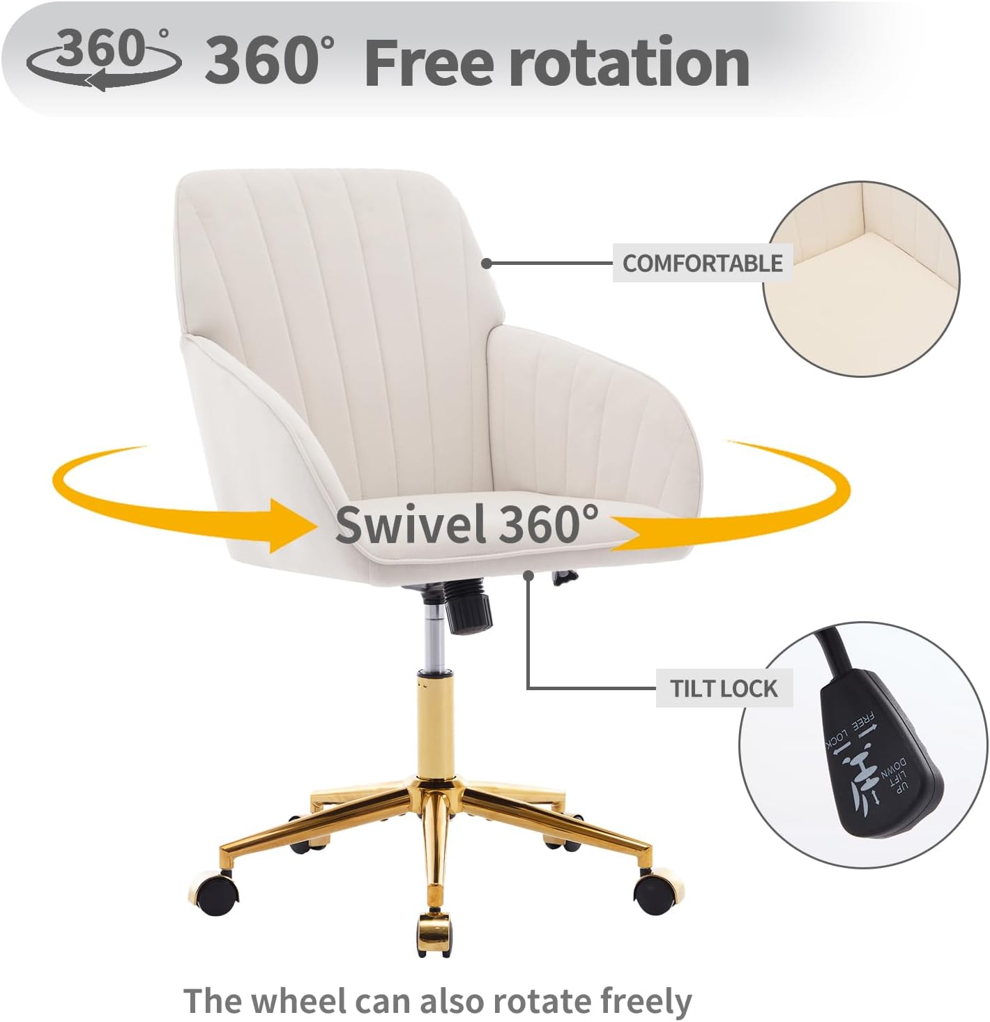 360° Free rotation

COMFORTABLE

Swivel 360°

TILT LOCK

The wheel can also rotate freely