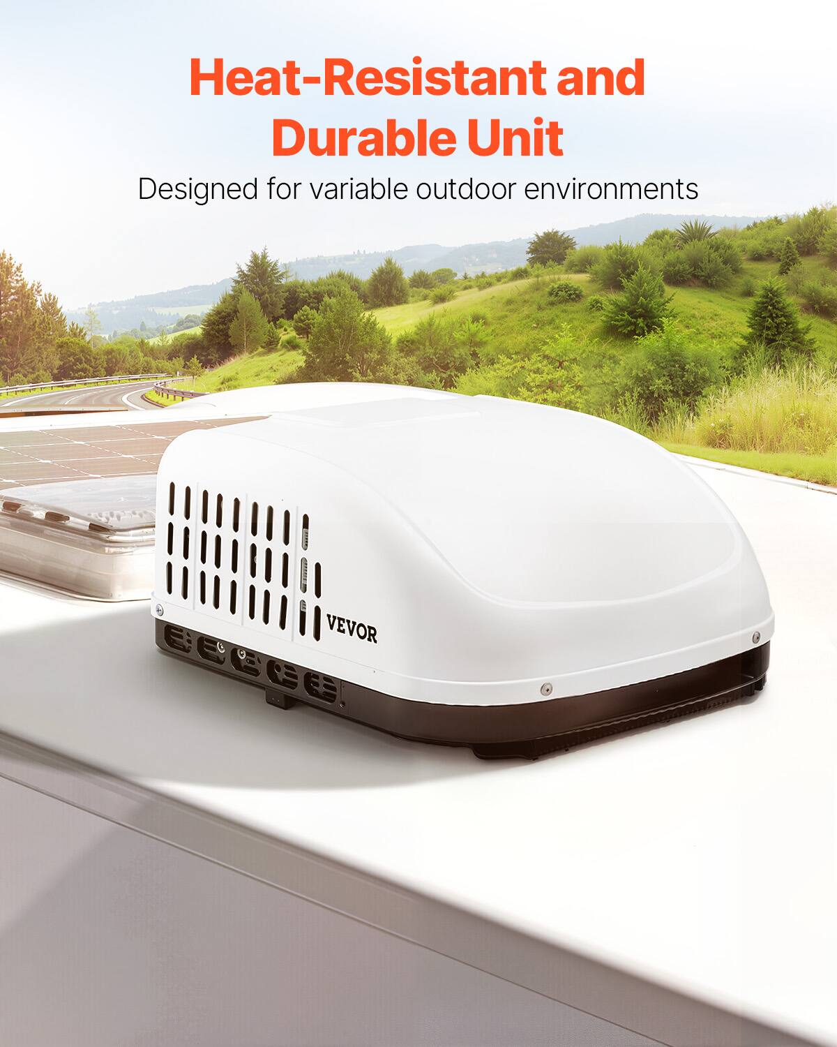 Heat-Resistant and Durable Unit  
Designed for variable outdoor environments