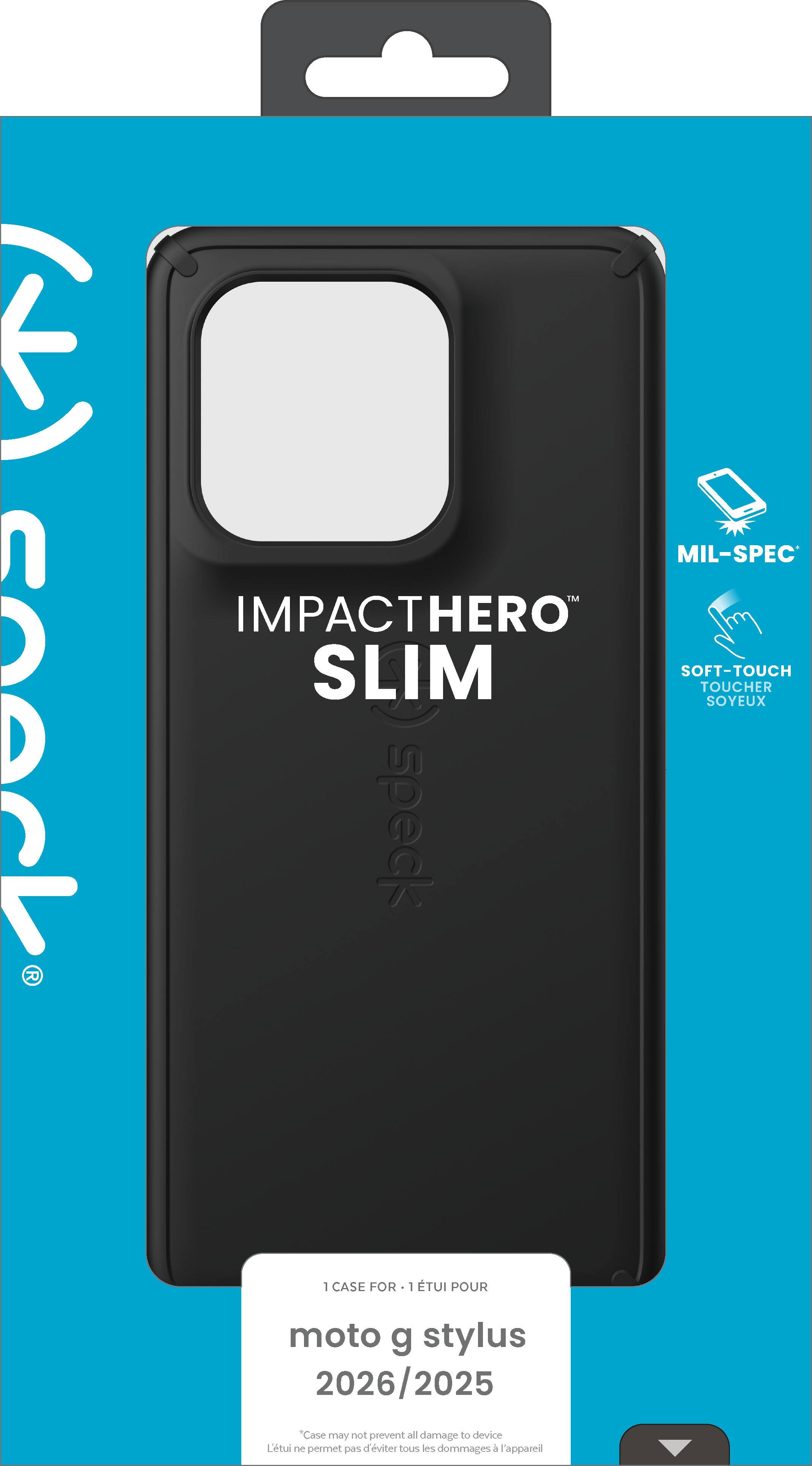 - t chock
- R MIL-SPEC TM IMPACTHERO SLIM SOFT-TOUCH TOUCHER SOYEUX speck 1 CASE FOR 1 TUI POUR moto g stylus 2026/2025
- "Case may not prevent all damage to device"
- Letul me permet pas d'viter tous les dommages à l'appareil