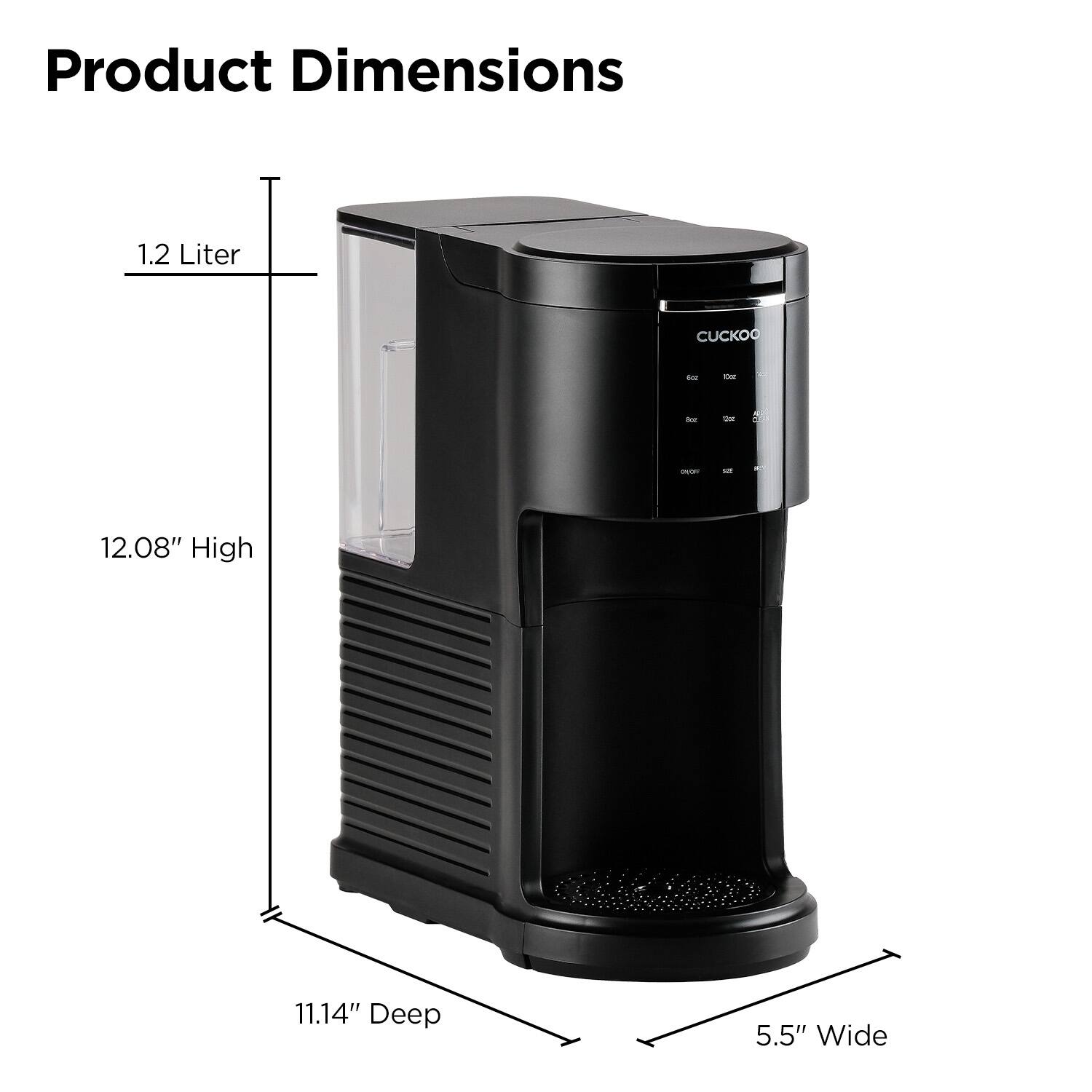 Product Dimensions

1.2 Liter

12.08" High

11.14" Deep

5.5" Wide