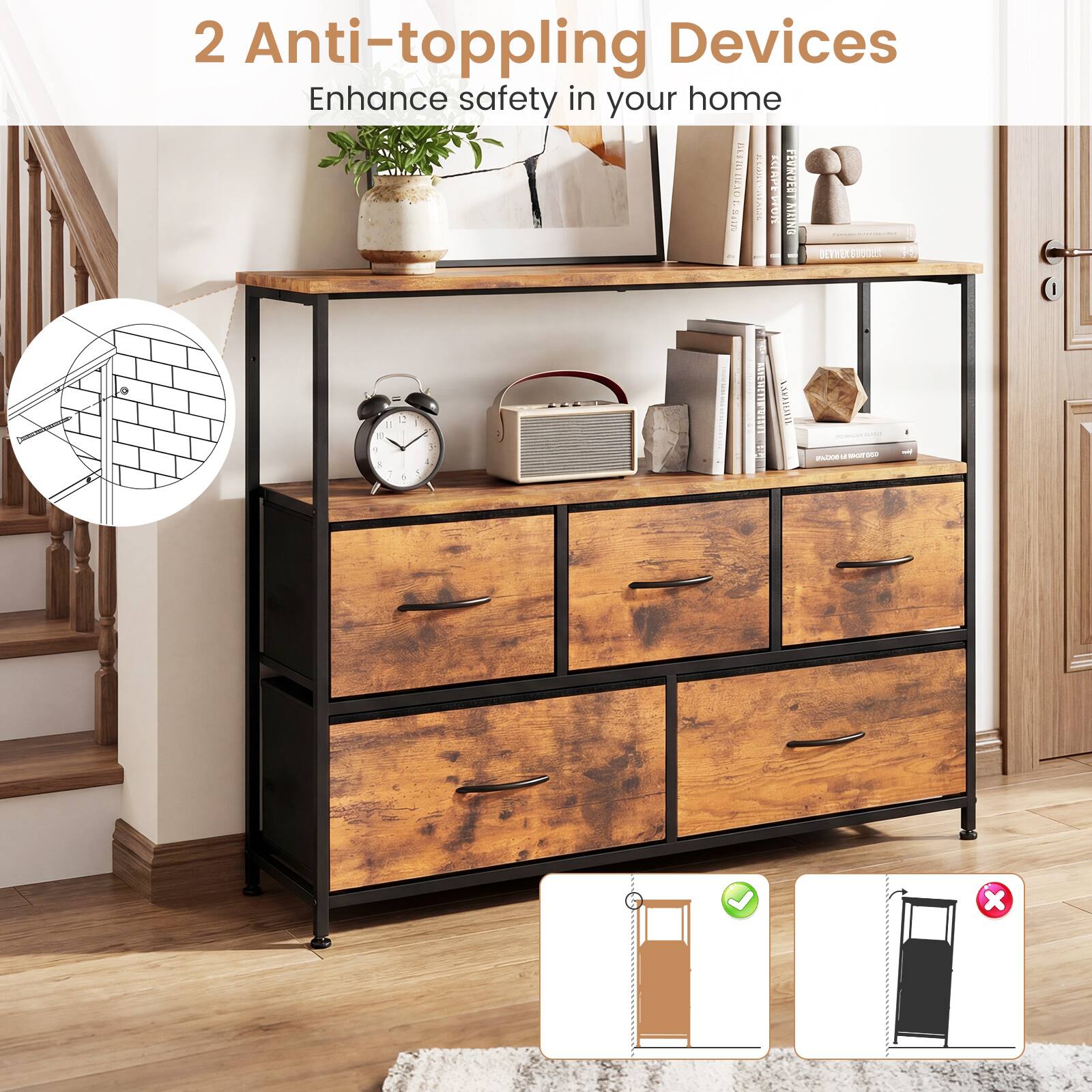2 Anti-toppling Devices  
Enhance safety in your home