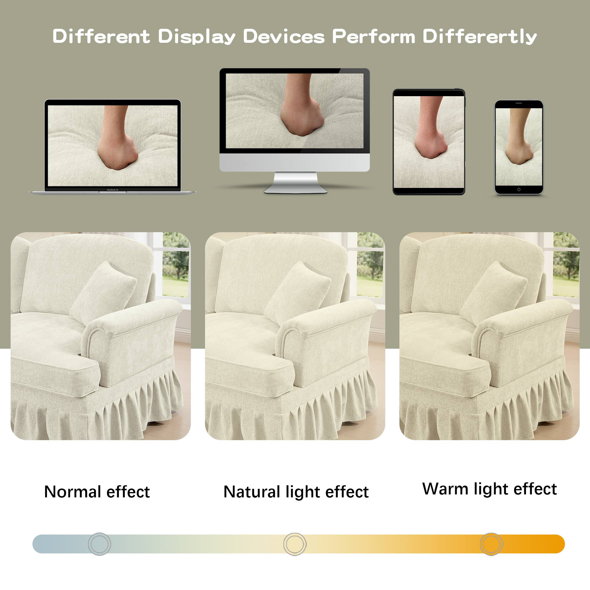 Different Display Devices Perform Differently

Normal effect  
Natural light effect  
Warm light effect