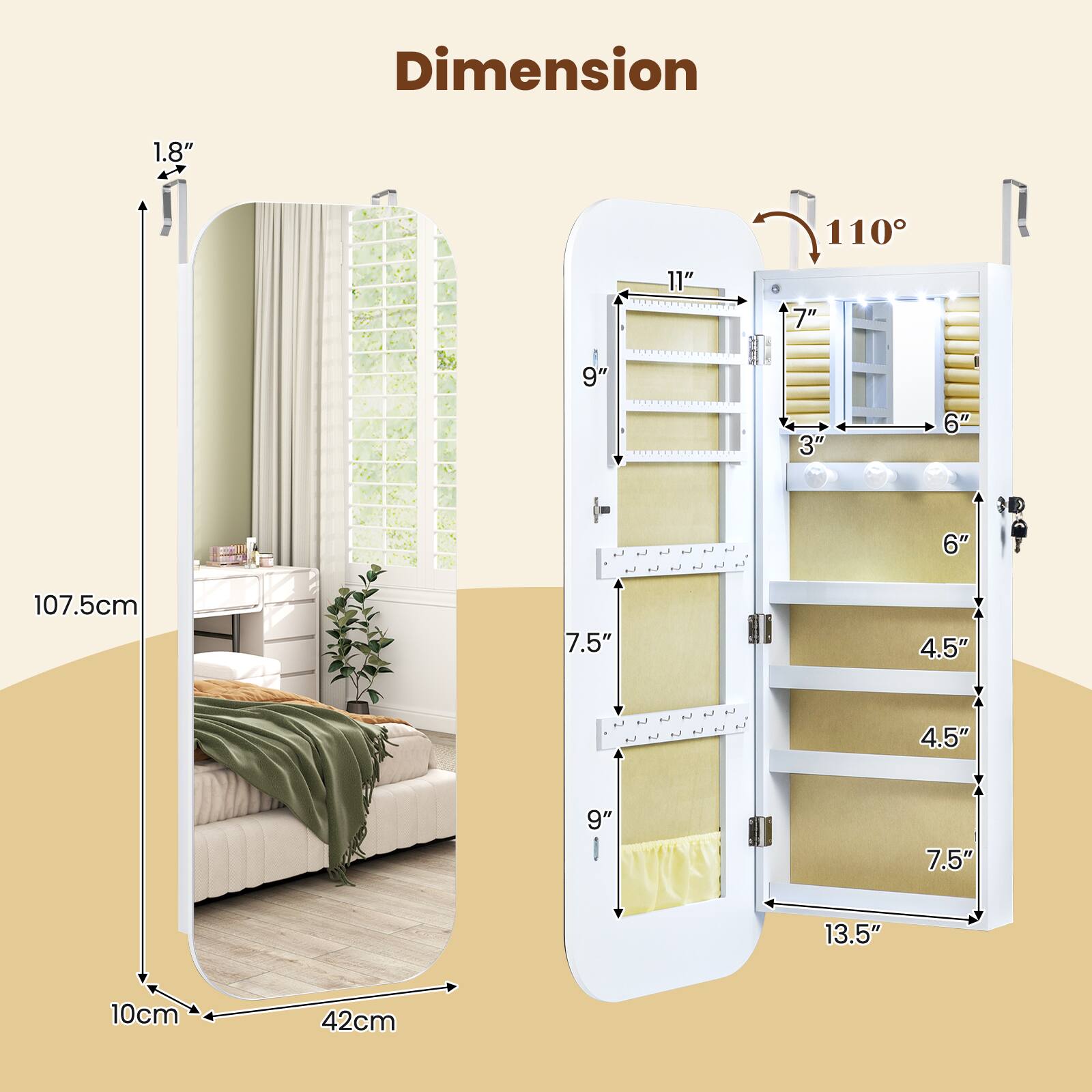 Dimension  
1.8"  
11"  
107.5cm  
10cm  
42cm  
110°  
9"  
7"  
3"  
6"  
7.5"  
4.5"  
4.5"  
9"  
7.5"  
13.5"