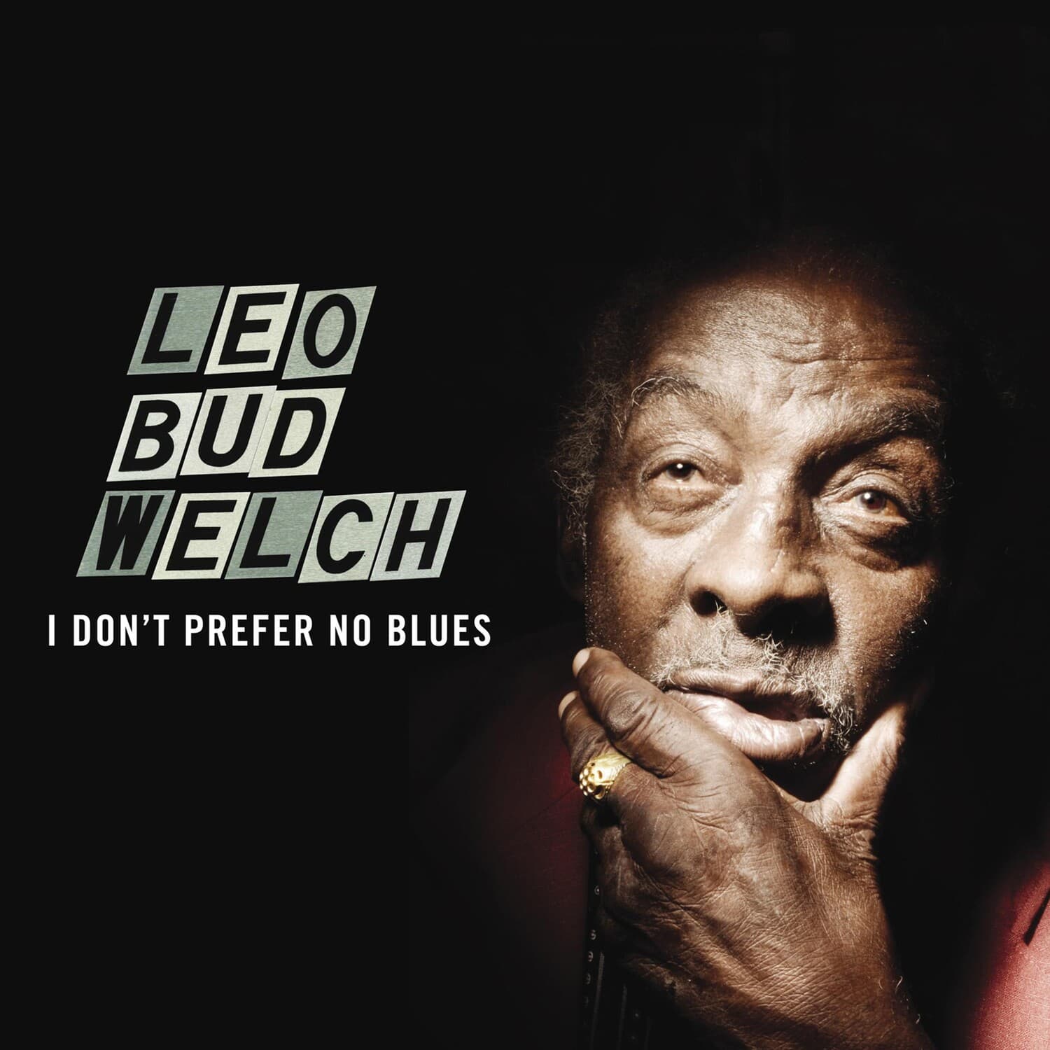 Leo Bud Welch - I Don't Prefer No Blues  - COMPACT DISCS