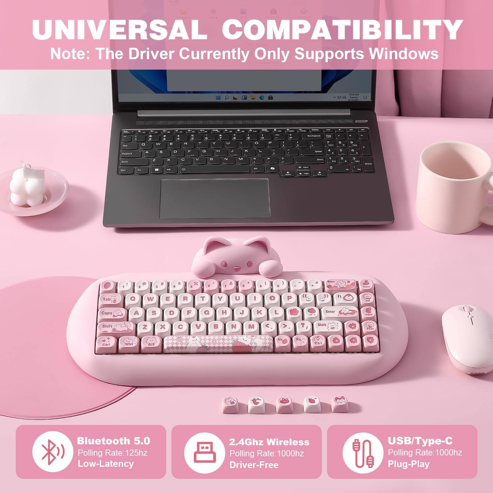 UNIVERSAL COMPATIBILITY  
Note: The Driver Currently Only Supports Windows

Bluetooth 5.0  
Polling Rate: 125hz  
Low-Latency

2.4Ghz Wireless  
Polling Rate: 1000hz  
Driver-Free

USB/Type-C  
Polling Rate: 1000hz  
Plug-Play